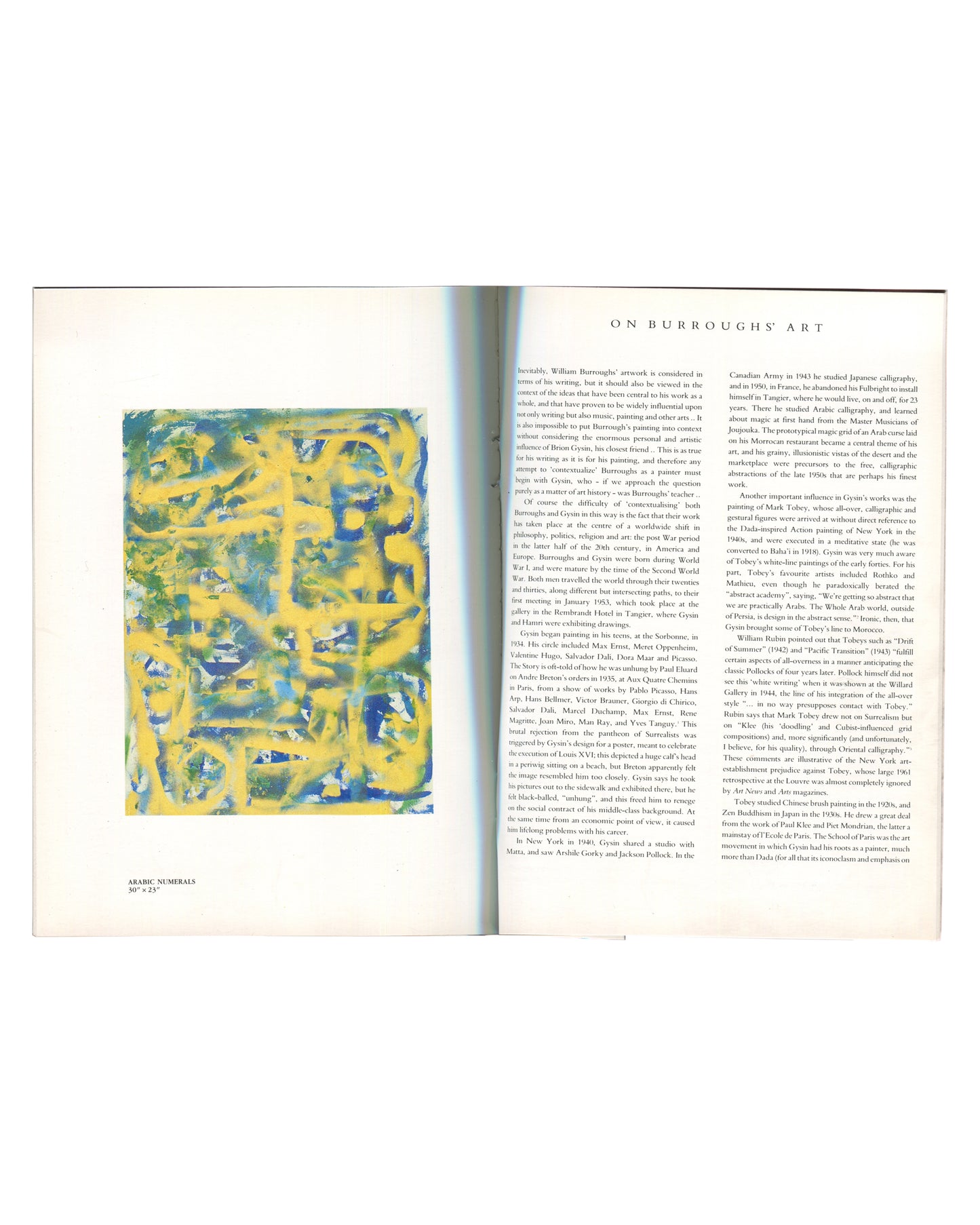 William Burroughs: Painting, Suzanne Biederberg Gallery / The October Gallery, 1988. Interior spread: left, colour reproduction of "ARABIC NUMERALS", 30 × 25", oil on canvas — loose yellow, green and blue gestural forms on a warm ground, caption lower left; right, full page of James Grauerholz's essay "ON BURROUGHS' ART" in two columns of small serif type, tracing Burroughs's painting practice through his relationship with Brion Gysin, his time in Tangier, and his engagement with Arabic calligraphy, Abstrac