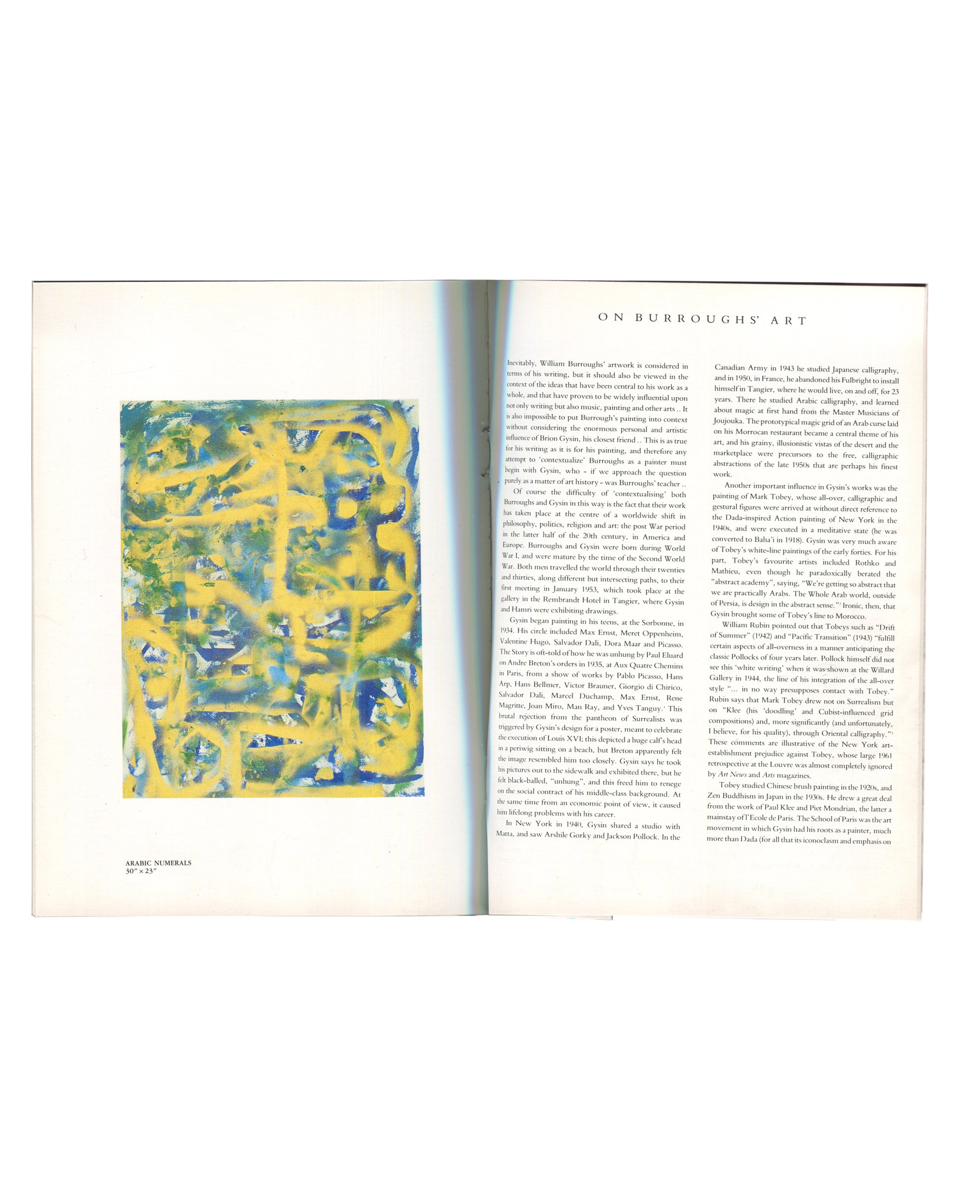 William Burroughs: Painting, Suzanne Biederberg Gallery / The October Gallery, 1988. Interior spread: left, colour reproduction of "ARABIC NUMERALS", 30 × 25", oil on canvas — loose yellow, green and blue gestural forms on a warm ground, caption lower left; right, full page of James Grauerholz's essay "ON BURROUGHS' ART" in two columns of small serif type, tracing Burroughs's painting practice through his relationship with Brion Gysin, his time in Tangier, and his engagement with Arabic calligraphy, Abstrac