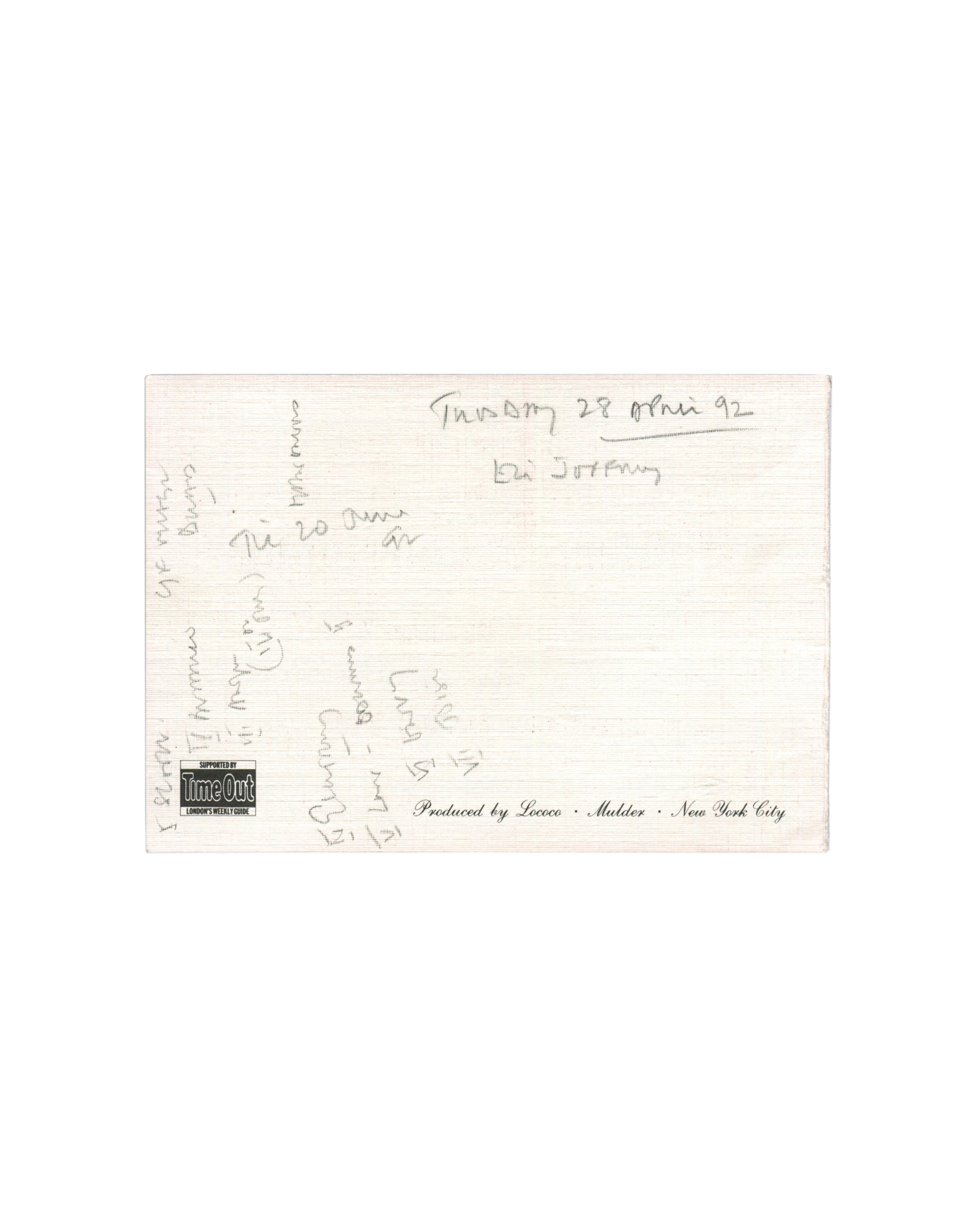William S. Burroughs, October Gallery, London, 1992. Exhibition postcard back: white card, landscape format, with extensive pencil handwritten notes — upper right "Tuesday 28 April 92 / Edi Jorning"; left column notes including "I Scan Tannous of Music / Beats!", "Tue 20 June / on", "Tannous (Filippo)", "Lara is"; additional pencilled marks and partial words throughout. Printed text lower centre "Produced by Lococo · Mulder · New York City". Time Out "Supported by" sticker lower left. Unattributed contempor