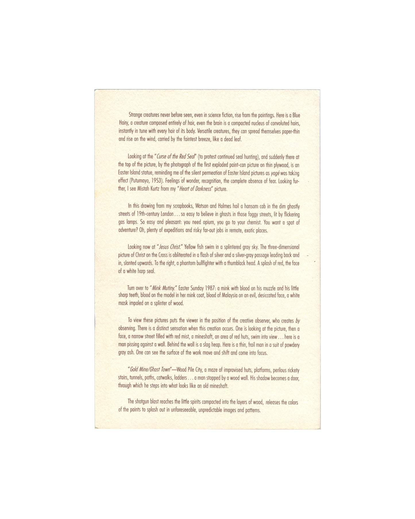 Exhibition catalogue reverse, William S. Burroughs, Tony Shafrazi Gallery, New York, 1988. Back panel: Burroughs’ essay ‘Entrance to the Museum of Lost Species’, 1987, set in small serif type on cream stock. Text describes shotgun paintings as strange creatures and specimens. Light age toning consistent with period storage.