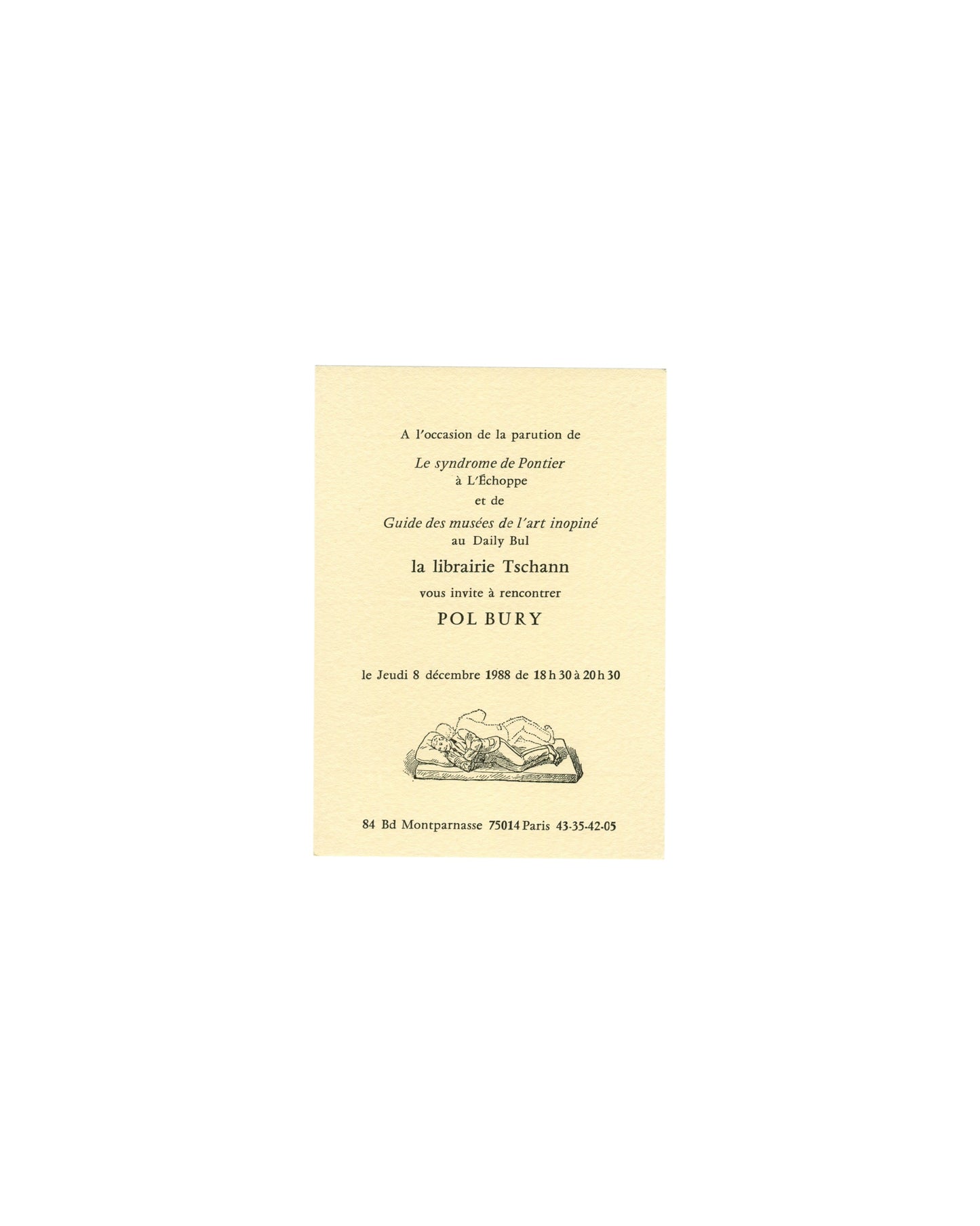 Pol Bury invitation card, Librairie Tschann, Paris, 1988; centred serif text with reclining figure illustration, cream stock