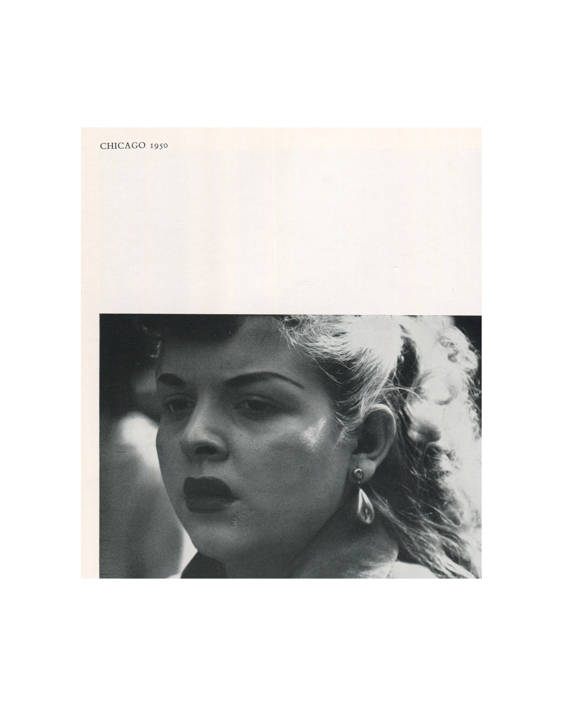 Interior page from 1967 Harry Callahan, Museum of Modern Art. Caption reads 'CHICAGO 1950'. Black-and-white close-up photograph of a young woman's face in three-quarter profile, hair swept back, wearing a drop earring, expression absorbed and slightly downward, shot in a crowd.