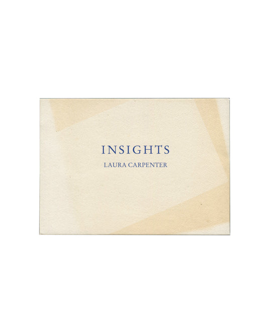 title and author Laura Carpenter, Philippe Thomas, Insights, Galerie Claire Burrus, Paris, 1990. Exhibition invitation recto: cream card with pale warm-toned photographic ground — soft, diffuse abstract forms in ivory and sand, suggesting fabric or folded paper, more concentrated at left and right edges; "INSIGHTS" in spaced blue serif capitals centre; "LAURA CARPENTER" in smaller spaced blue serif type below. No other text. 17.5 × 13 cm. Light sun bleaching and age toning.
