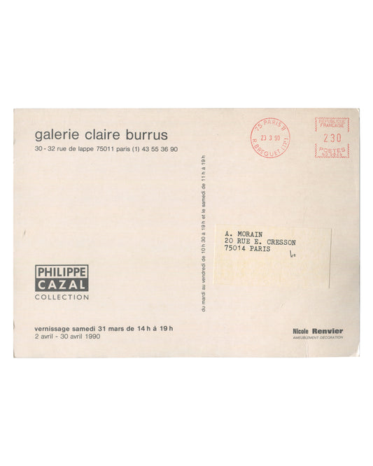 Reverse of 1990 Philippe Cazal Collection Galerie Claire Burrus invitation card. Cream stock with 'galerie claire burrus / 30–32 rue de lappe 75011 paris' in small sans-serif; Philippe Cazal Collection logo in box at lower left; vernissage and exhibition dates 2–30 avril 1990; red postal frank dated 27.3.90; handwritten address label to A. Morain, 75014 Paris; Nicole Renvier sponsor credit at lower right.