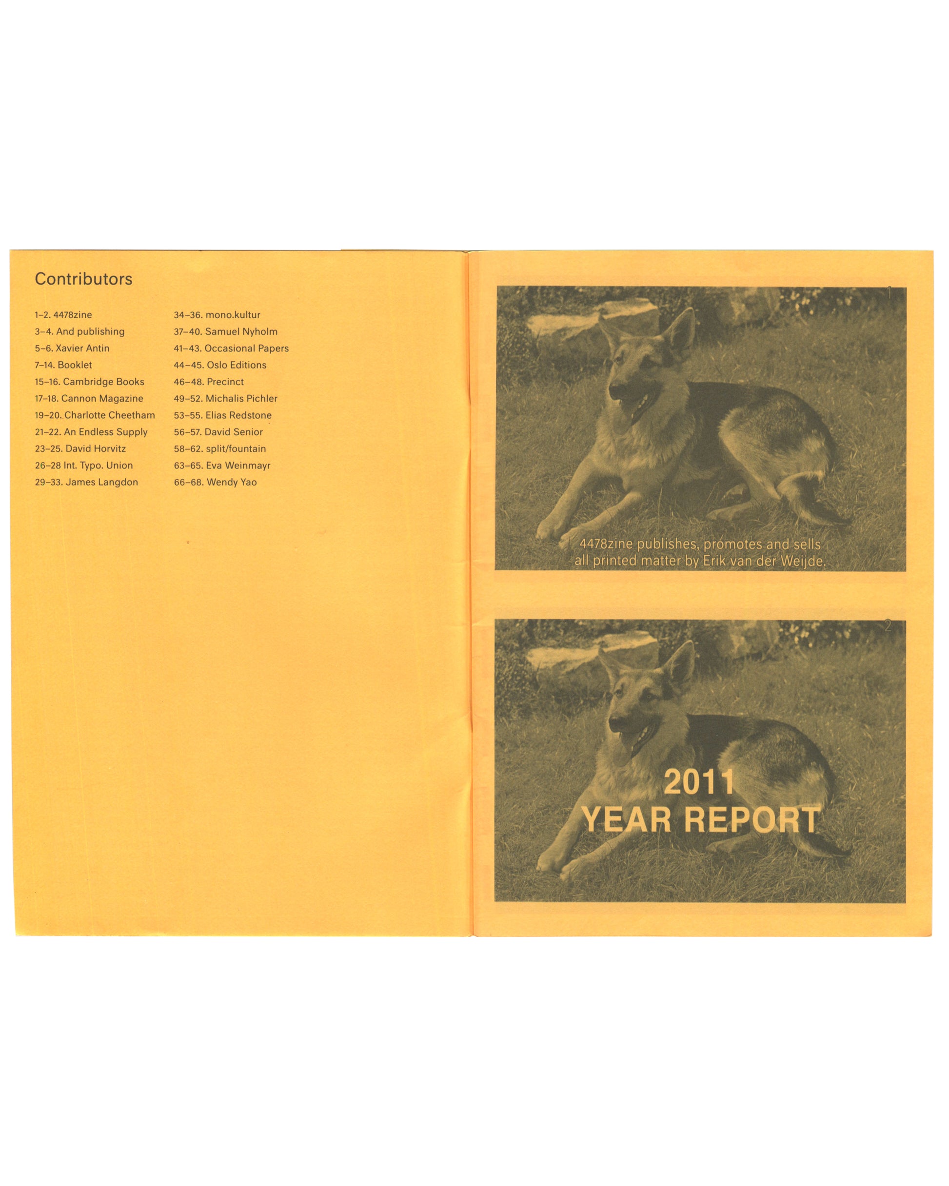  Interior — contributors list / 4478zine Slide Shows, Charlotte Cheetham, Fillip Editions, 2013. Interior spread: left, yellow ground with numbered contributors list — 34 participants including 4478zine, David Horvitz, mono.kultur, Michalis Pichler, Eva Weinmayr, Wendy Yao; right, two video stills of a German Shepherd in grass, captioned "4478zine publishes, promotes and sells all printed matter by Erik van der Weijde" and "2011 YEAR REPORT".