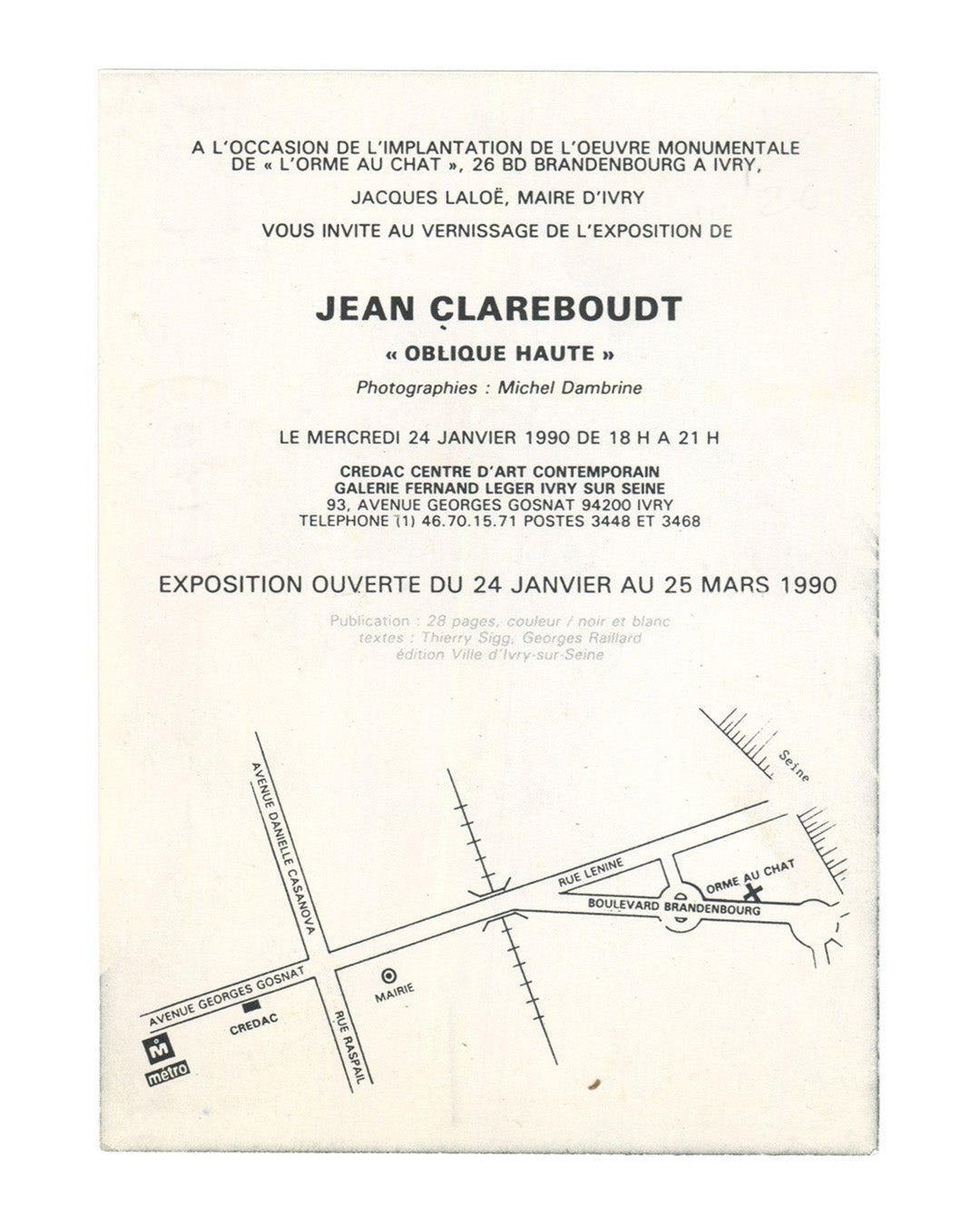 Jean Clareboudt, Oblique Haute, exhibition invitation verso. CREDAC Centre d'Art Contemporain, Galerie Fernand Léger, Ivry-sur-Seine, 1990. Cream card. Text in French, centred, in mixed type weights. Header: 'A L'OCCASION DE L'IMPLANTATION DE L'OEUVRE MONUMENTALE / DE "L'ORME AU CHAT", 26 BD BRANDENBOURG A IVRY, / JACQUES LALOË, MAIRE D'IVRY / VOUS INVITE AU VERNISSAGE DE L'EXPOSITION DE'. Artist name in large bold caps: 'JEAN CLAREBOUDT'. Exhibition title in bold: '"OBLIQUE HAUTE"'. Photography credit in i