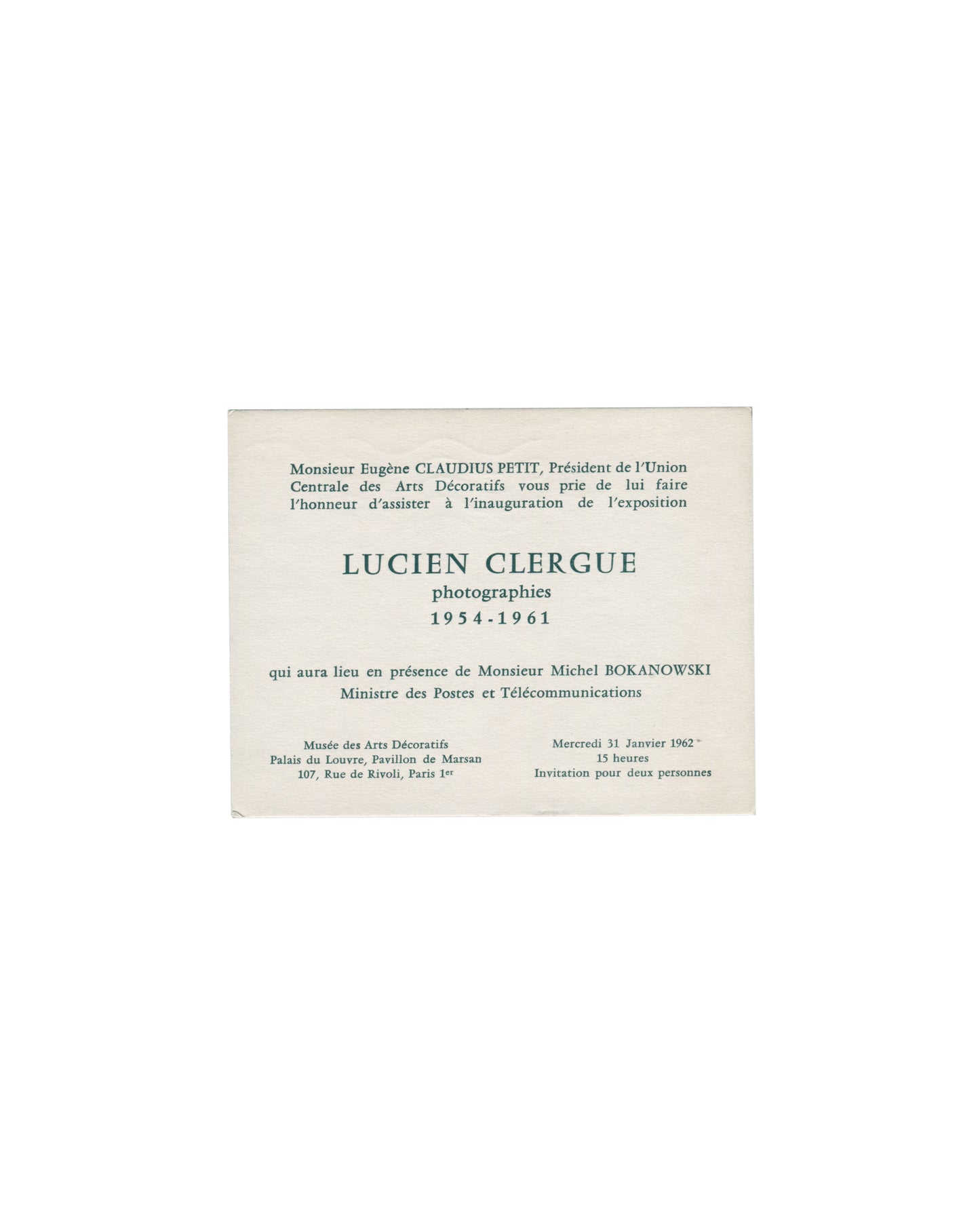 Recto Lucien Clergue, Photographies 1954–1961, Musée des Arts Décoratifs, Paris, 1962. Invitation recto: cream card; formal text in dark green serif type — 'Monsieur Eugène CLAUDIUS PETIT, Président de l'Union Centrale des Arts Décoratifs vous prie de lui faire l'honneur d'assister à l'inauguration de l'exposition'; 'LUCIEN CLERGUE / photographies / 1954–1961' in large bold green type at centre; minister's name below; venue — 'Musée des Arts Décoratifs / Palais du Louvre, Pavillon de Marsan / 107, Rue de Ri