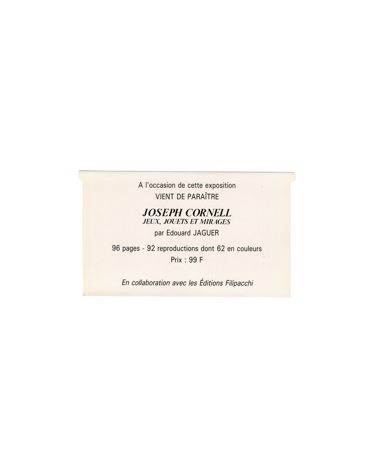 Joseph Cornell: Jeux jouets et mirages, Joseph Cornell, par Edouard Jaguer, Éditions Filipacchi, 99 F, 1989 