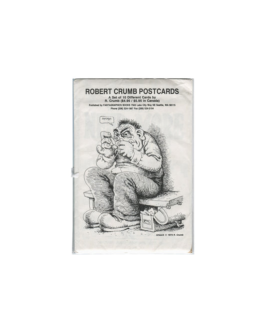 Front — envelope with Crumb drawing Robert Crumb Postcards, Fantagraphics Books, Seattle, 1990. Front of illustrated paper envelope inside clear protective sleeve: white paper with "ROBERT CRUMB POSTCARDS / A Set of 10 Different Cards by R. Crumb ($4.95 / $5.95 in Canada) / Published by FANTAGRAPHICS BOOKS 7563 Lake City Way NE Seattle, WA 98115 / Phone (206) 524-1967 Fax (206) 524-2104" in black type upper centre; large black-and-white Crumb drawing below — a squat, scowling male figure seated on a bench, 