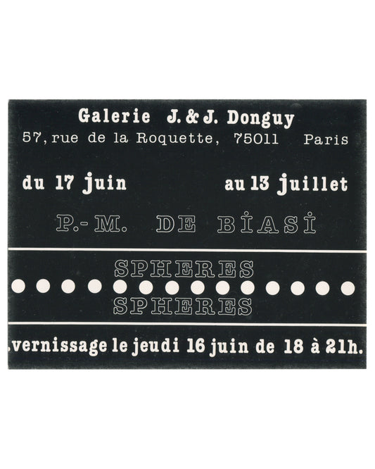 Pierre-Marc de Biasi, Sphères Sphères, Galerie J. & J. Donguy, 57 rue de la Roquette, Paris, 1982. Black ground, white typewriter text; dot-matrix title SPHERES SPHERES; vernissage 16 juin, exhibition 17 juin–13 juillet.