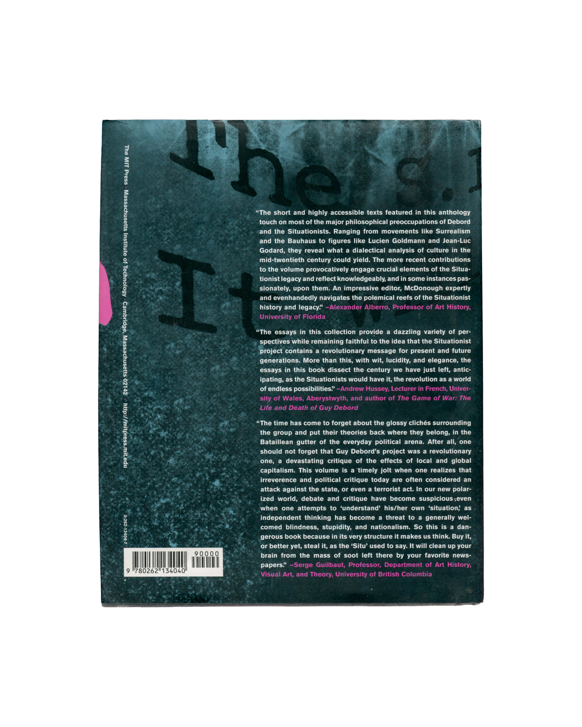 Guy Debord and the Situationist International, MIT Press 2002, rear dust jacket: blurbs by Alberro, Hussey and Guilbaut, MIT Press spine and ISBN 9780262134040