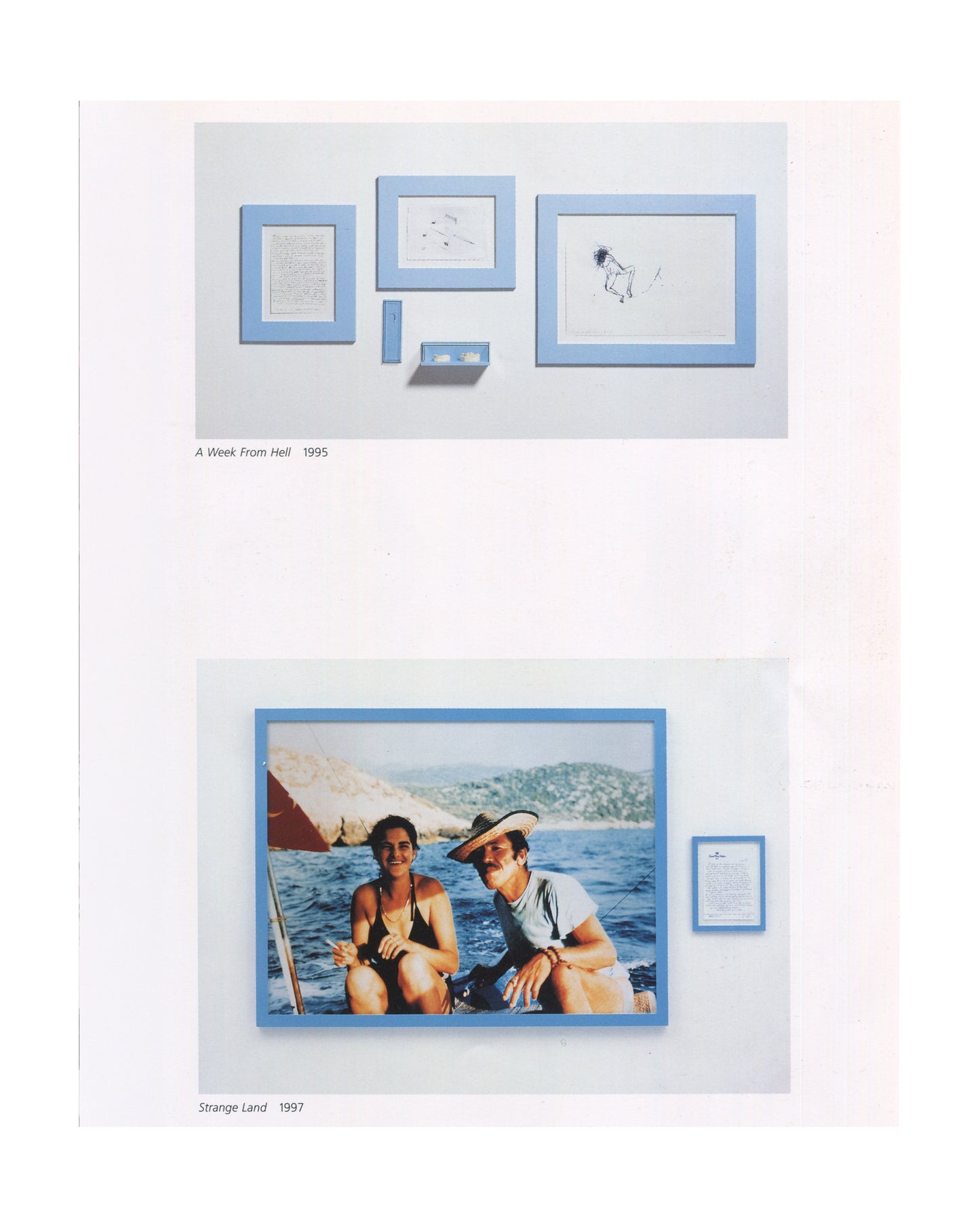 Tracey Emin — I Need Art Like I Need God, 1998. Interior spread: two installation views. Top: A Week From Hell, 1995 — four blue-framed works on a white wall: a text page, a small drawing, a line drawing of a figure, and a small framed object. Bottom: Strange Land, 1997 — large colour photograph of a man and woman on a boat in blue water, blue-framed, with accompanying text panel to the right. South London Gallery, 1997. YBA, 