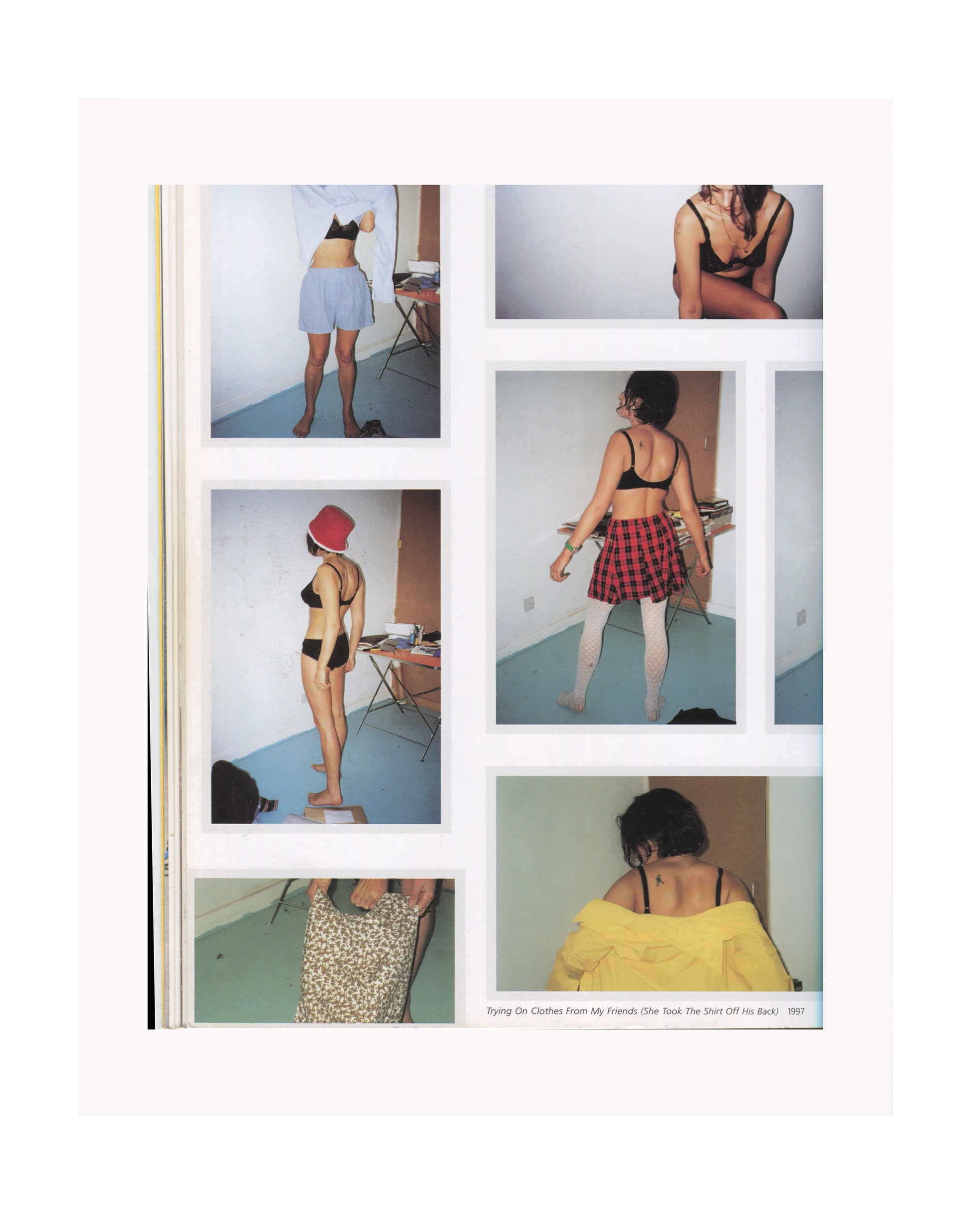 Tracey Emin — I Need Art Like I Need God, 1998. Interior spread: six colour photographs from Trying On Clothes From My Friends (She Took The Shirt Off His Back), 1997. The artist photographed from behind and in profile, trying on various garments — blue shorts, leopard print skirt, red tartan skirt, yellow top — in a sparse studio space. Polaroid-style snapshots arranged on white ground. YBA, Tracey Emin,