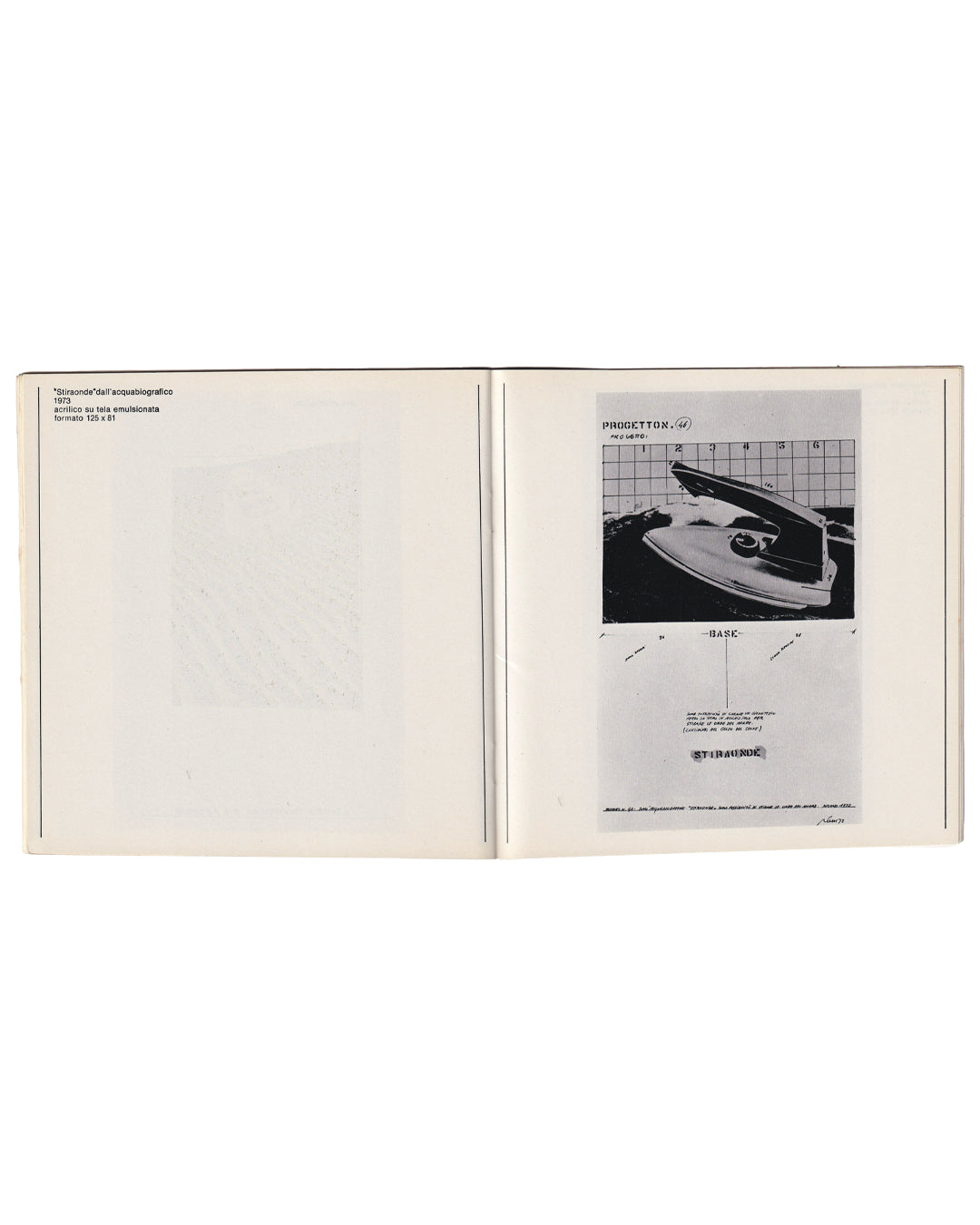 Fabrizio Plessi, Stiraonde dall'acquabiografico, 1973, acrylic on emulsioned canvas, 125 × 81 cm — catalogue spread from Acquabiografia, Turin 1975. Black-and-white collage of a domestic iron on a grid, with text reading "PROGETTO N.1", "BASE", and "STIRAONDE"