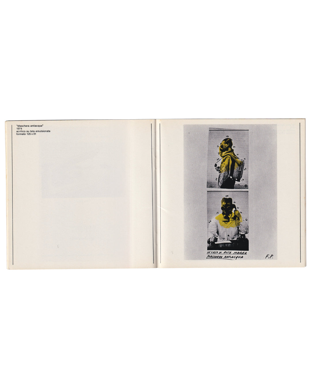 Fabrizio Plessi, Maschera antiacqua, 1974, acrylic on emulsioned canvas, 125 × 81 cm — catalogue spread from Acquabiografia, Turin 1975. Two black-and-white photographs of a figure wearing a gas mask and yellow protective gear, with handwritten text reading "In caso di alta marea / indossare antiacqua" and initials F.P.