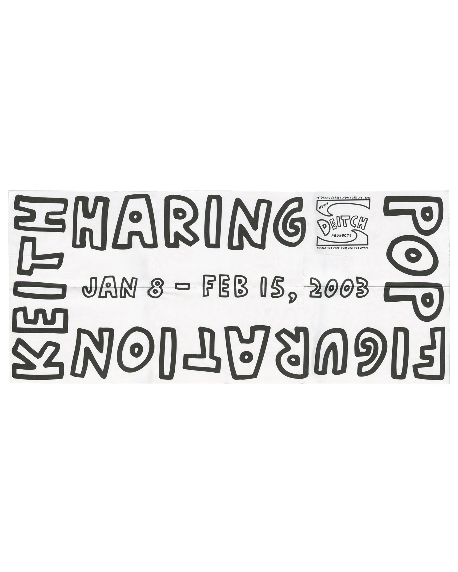 Original 2003 Keith Haring Pop Figuration folded exhibition announcement, Deitch Projects, 76 Grand Street, New York. Front panel showing hand-drawn lettering of KEITH HARING and POP FIGURATION pushed around the perimeter, partly inverted, with exhibition dates Jan 8 – Feb 15, 2003 and Deitch Projects logo absorbed into the composition.