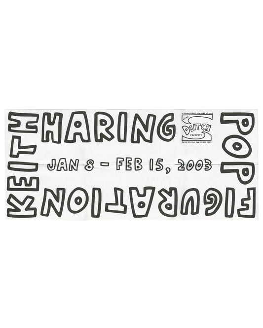 Original 2003 Keith Haring Pop Figuration folded exhibition announcement, Deitch Projects, 76 Grand Street, New York. Front panel showing hand-drawn lettering of KEITH HARING and POP FIGURATION pushed around the perimeter, partly inverted, with exhibition dates Jan 8 – Feb 15, 2003 and Deitch Projects logo absorbed into the composition.