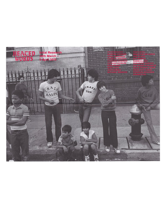 Heated Words: Initial Research, House of Vans London, 2015 — recto, black-and-white street photograph of children on a New York sidewalk overprinted in red with title, dates, and contributor list

