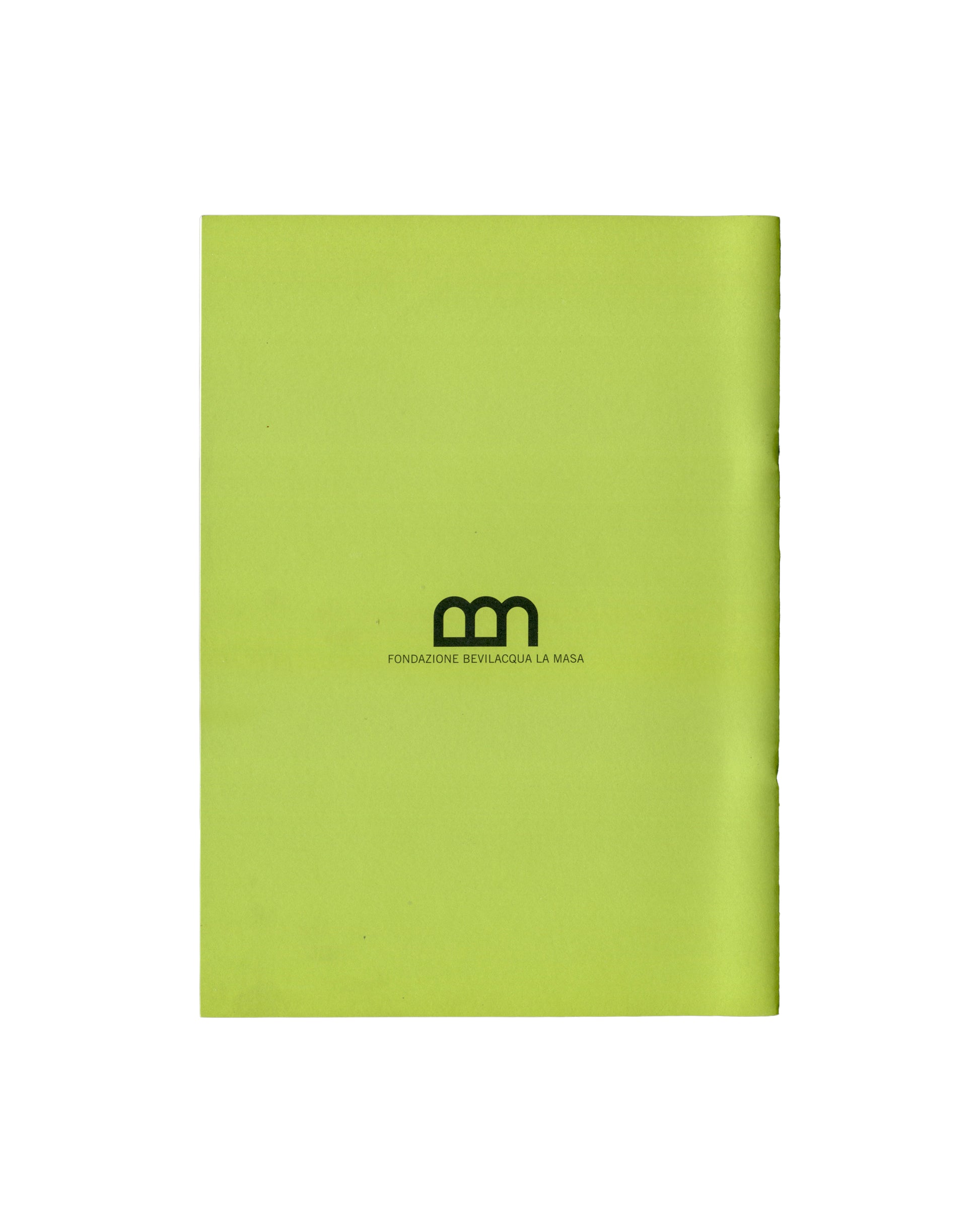 Back cover — Bevilacqua La Masa logo Roni Horn, Dessins / Drawings / Disegni, Fondazione Bevilacqua La Masa / Centre Pompidou, Venice, 2004. Exhibition booklet back cover: plain fluorescent yellow-green wrappers; "m" logotype of Fondazione Bevilacqua La Masa in black centre — two arched forms suggesting a double arcade; "FONDAZIONE BEVILACQUA LA MASA" in small spaced black sans-serif type below. Otherwise blank. Slight edge wear and softening at corners visible.