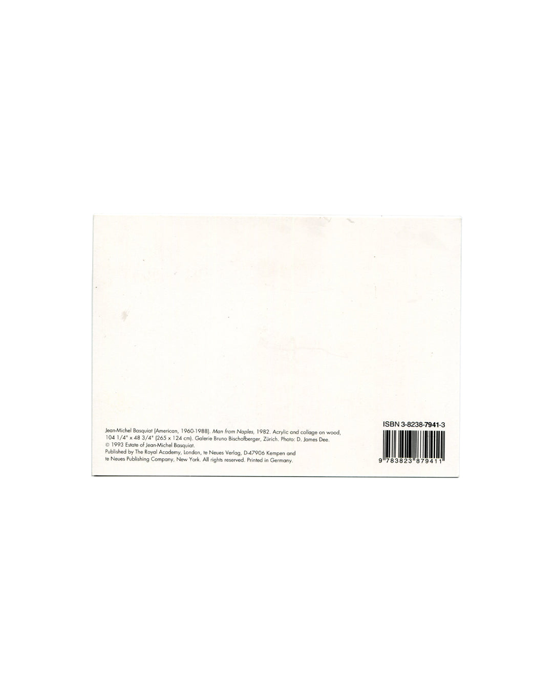Postcard verso, Jean-Michel Basquiat, Man from Naples, 1982, published by The Royal Academy, London / te Neues Verlag, 1993. White ground, undivided back with light surface marks and minor handling wear. Lower left: small black serif text — 'Jean-Michel Basquiat (American, 1960-1988). Man from Naples, 1982. Acrylic and collage on wood, 104 1/4" × 48 3/4" (265 × 124 cm). Galerie Bruno Bischofberger, Zürich. Photo: D. James Dee. © 1993 Estate of Jean-Michel Basquiat. Published by the Royal Academy, London, te