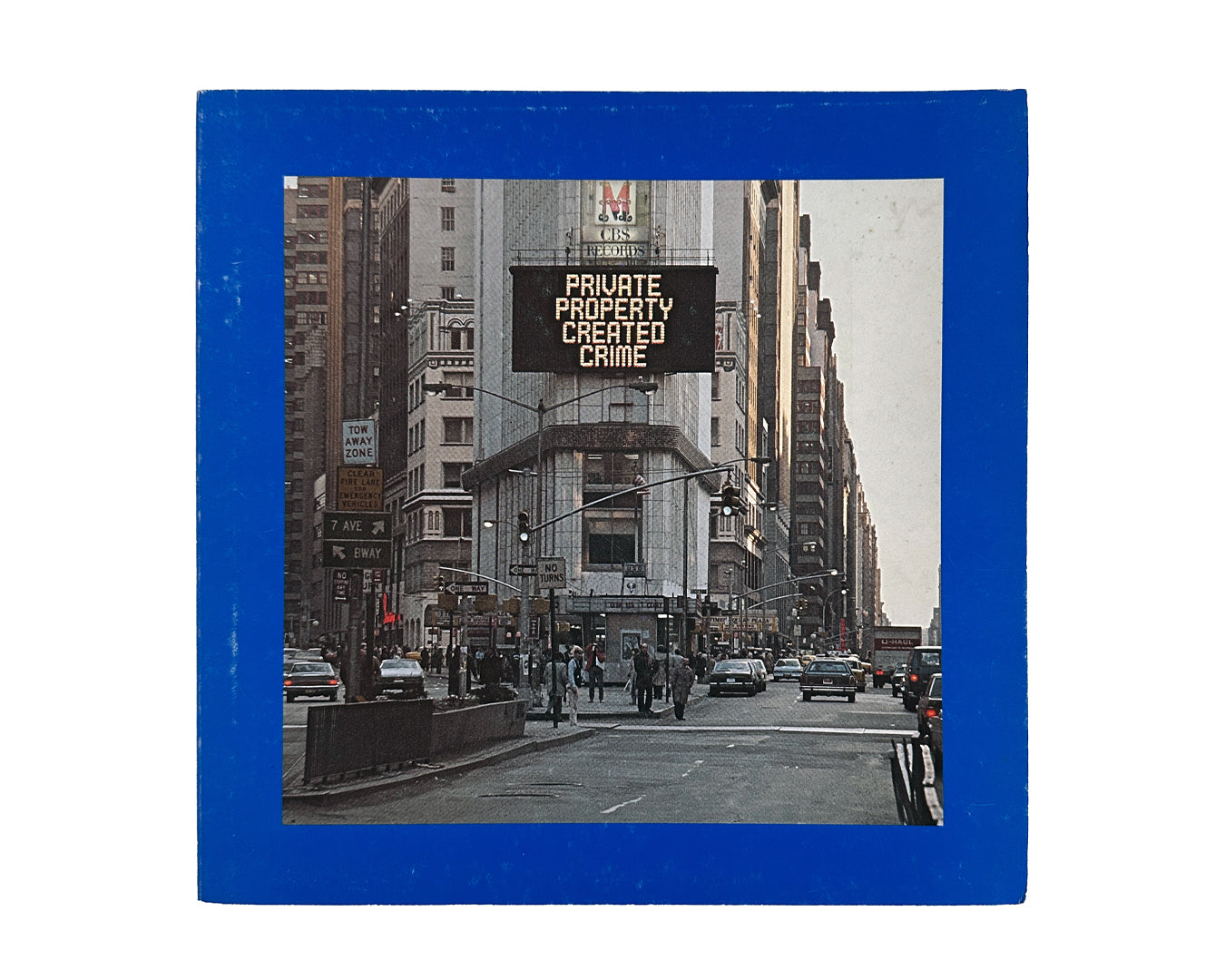 Jenny Holzer — Private Property Created Crime, 1984 — interior spread, Truisms poster wheatpasted on New York City street wall, Street New York City 1978