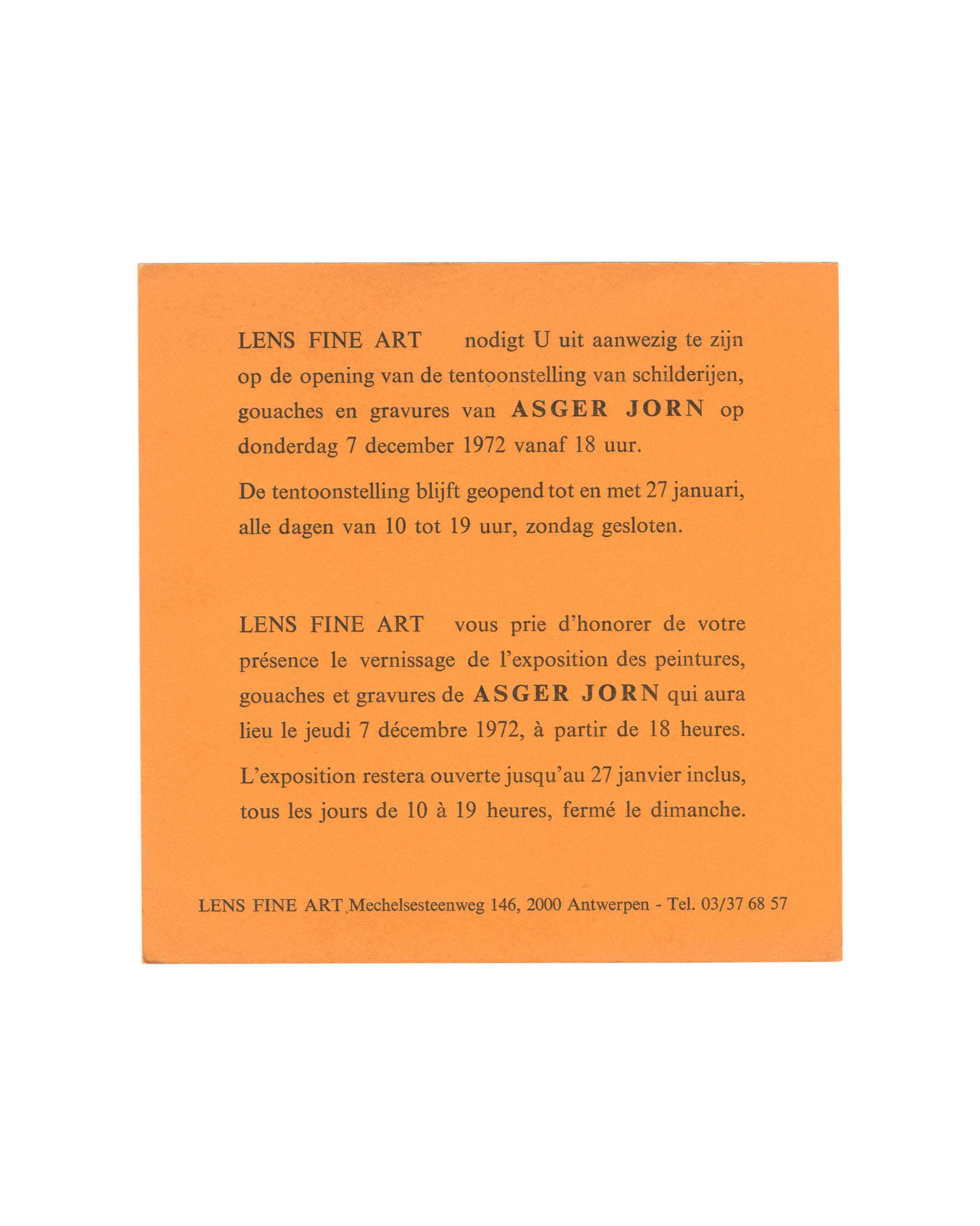 Asger Jorn exhibition invitation verso, Lens Fine Art, Antwerpen, 1972. Orange stock with black serif text in Dutch and French announcing vernissage 7 December 1972, 18h; exhibition through 27 January 1973; Lens Fine Art, Mechelsesteenweg 146, 2000 Antwerpen.