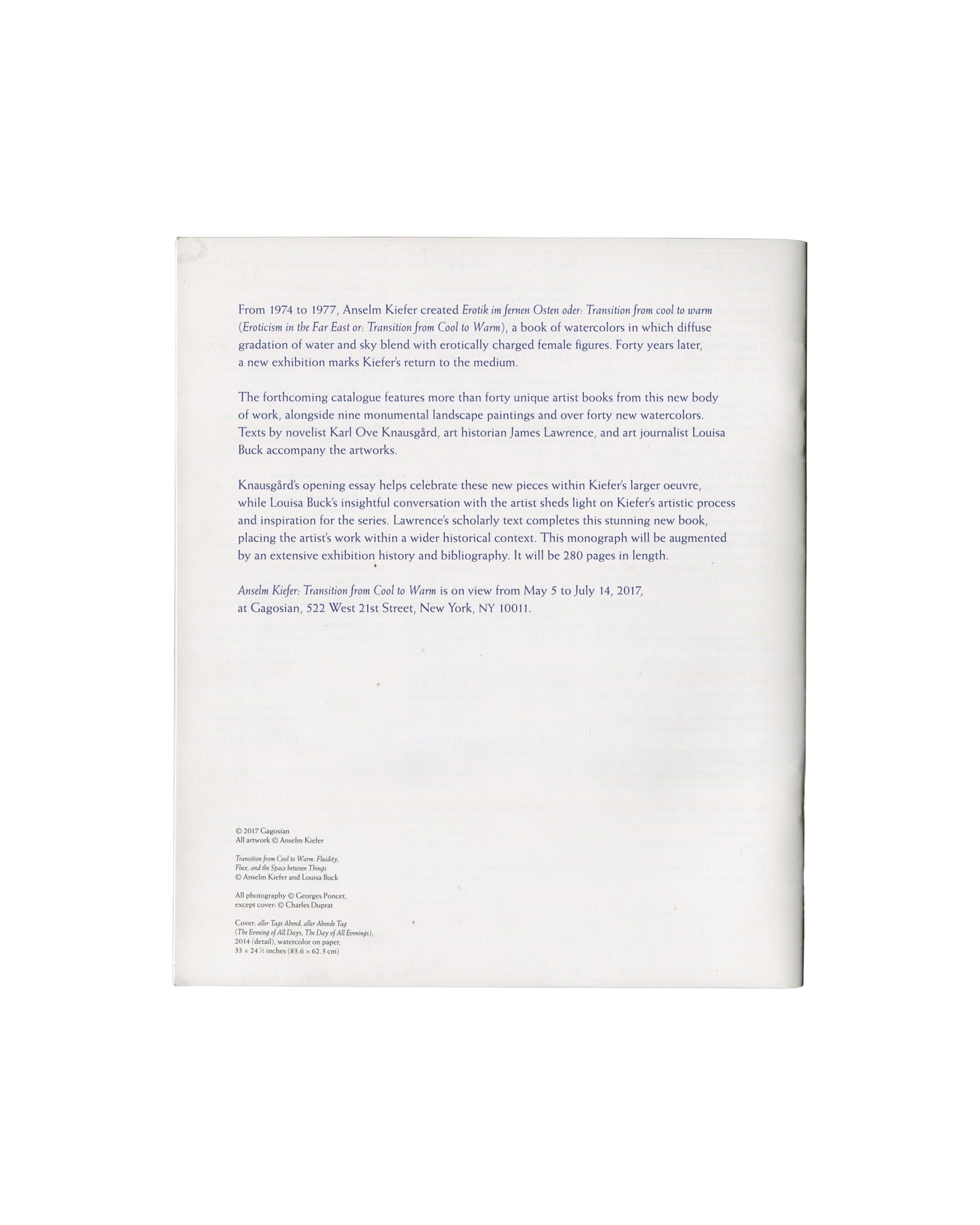  back cover — Anselm Kiefer — Transition from Cool to Warm, 2017 white stock, exhibition description text blocks, colophon lower left
