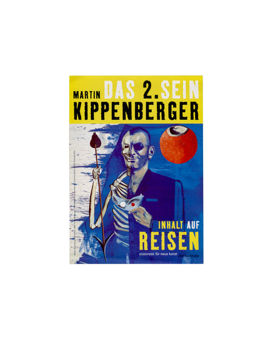 Recto Martin Kippenberger, Das 2. Sein: Inhalt auf Reisen, Museum für Neue Kunst / ZKM Karlsruhe, 2003. Programme card recto: colour reproduction of a painting — a half-skeleton, half-portrait figure in a dark suit against a blue and white gestural ground, holding a bone staff with a dark heart-shaped form; small fish held in the other hand; large orange sphere upper right; yellow banner across top — 'MARTIN / DAS 2. SEIN / KIPPENBERGER' in black and white bold; 'INHALT AUF / REISEN' in yellow lower right; 
