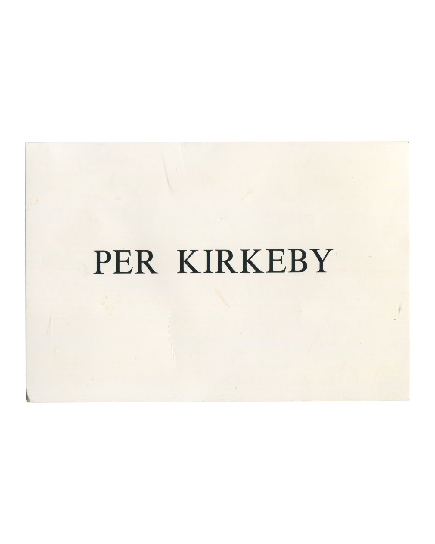  Original 1990 Per Kirkeby exhibition invitation for Peintures et Sculptures, Galerie Laage-Salomon, Paris, front, showing a plain cream card with PER KIRKEBY set in large widely spaced black serif capitals centred on an otherwise blank ground.