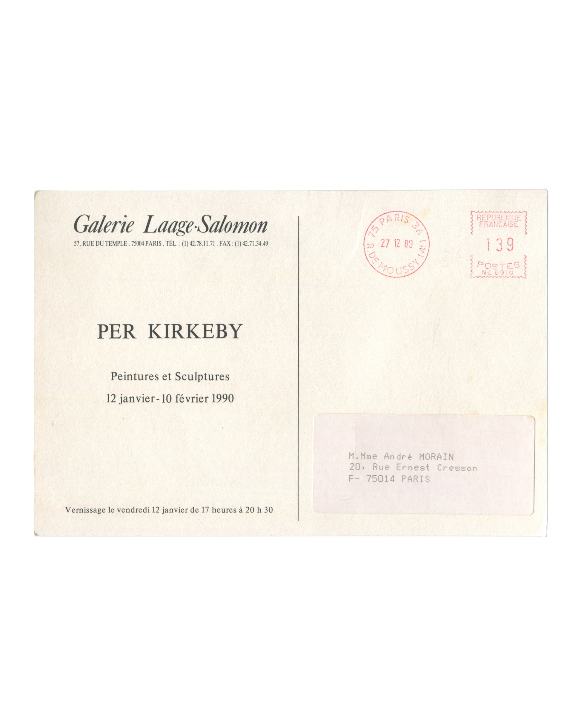  Reverse of 1990 Per Kirkeby exhibition invitation for Peintures et Sculptures, Galerie Laage-Salomon, Paris, showing the gallery name and address — Galerie Laage-Salomon, 57 Rue du Temple, 75004 Paris — printed in black serif type at upper left, below which PER KIRKEBY in bold, Peintures et Sculptures, and the dates 12 janvier–10 février 1990, with the vernissage note at lower left; at upper right a circular Paris postal cancellation dated 27 12 89 and a red meter frank reading 139 / Poster, and below a ty