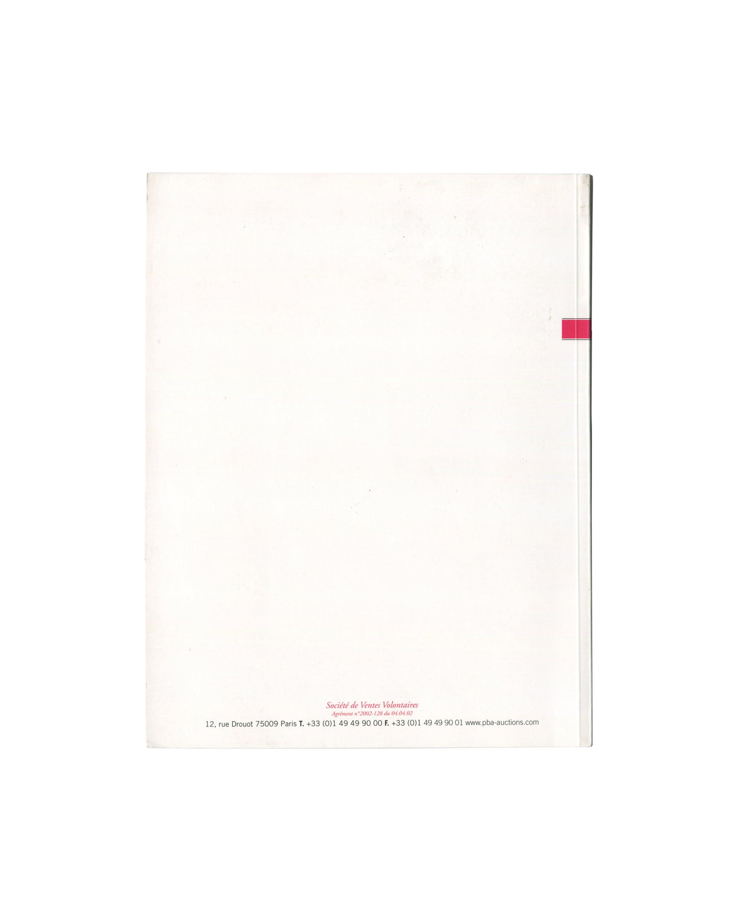 Reverse of 2005 Yves Klein / Jean-Paul Ledeur collection auction catalogue, Pierre Bergé & Associés. Plain white back cover with 'Société de Ventes Volontaires' imprint in small red serif type lower centre, and address: 12, rue Drouot 75009 Paris, with telephone, fax, and website pba-auctions.com. A small red rectangular sticker affixed to the right edge.