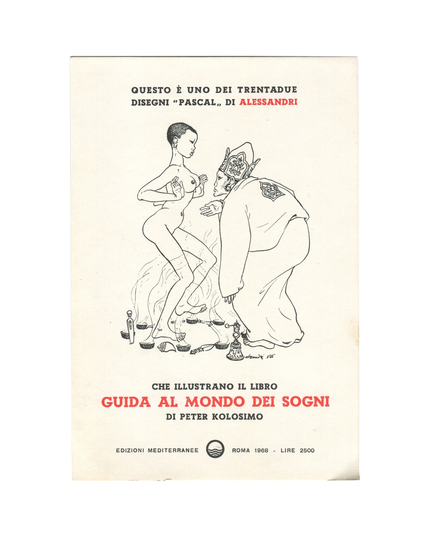 Original 1968 offset-printed illustration by Lorenzo Alessandri for Guida al Mondo dei Sogni by Peter Kolosimo, Edizioni Mediterranee, Rome, showing a surrealist pen-and-ink composition in black on cream paper: at left a seated nude female figure with close-cropped hair, her body turned slightly away, one hand raised to her chest; at right a large robed ecclesiastical figure in an ornate mitre and vestments leaning toward her; between them on the ground an arrangement of small ritual objects including bottl