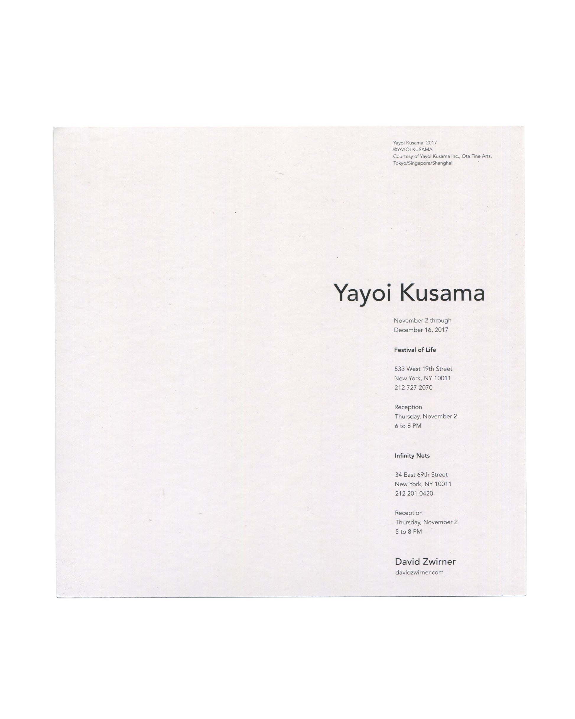 Reverse side of a 2017 Yayoi Kusama exhibition invitation card from David Zwirner listing details for the concurrent exhibitions *Festival of Life* and *Infinity Nets* in New York. Black text on white card stock includes dates, gallery addresses, reception information, and exhibition titles.