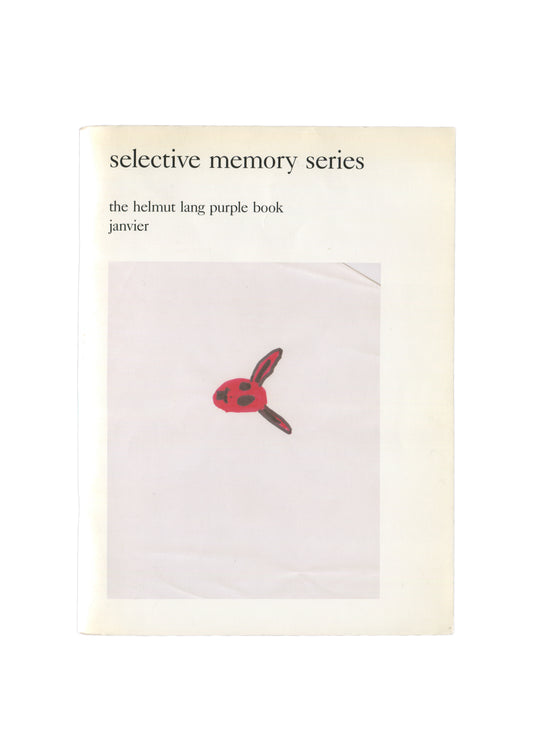 HELMUT LANG — Selective Memory Series: The Helmut Lang Purple Book, Purple Institute / HL-ART, 2007
