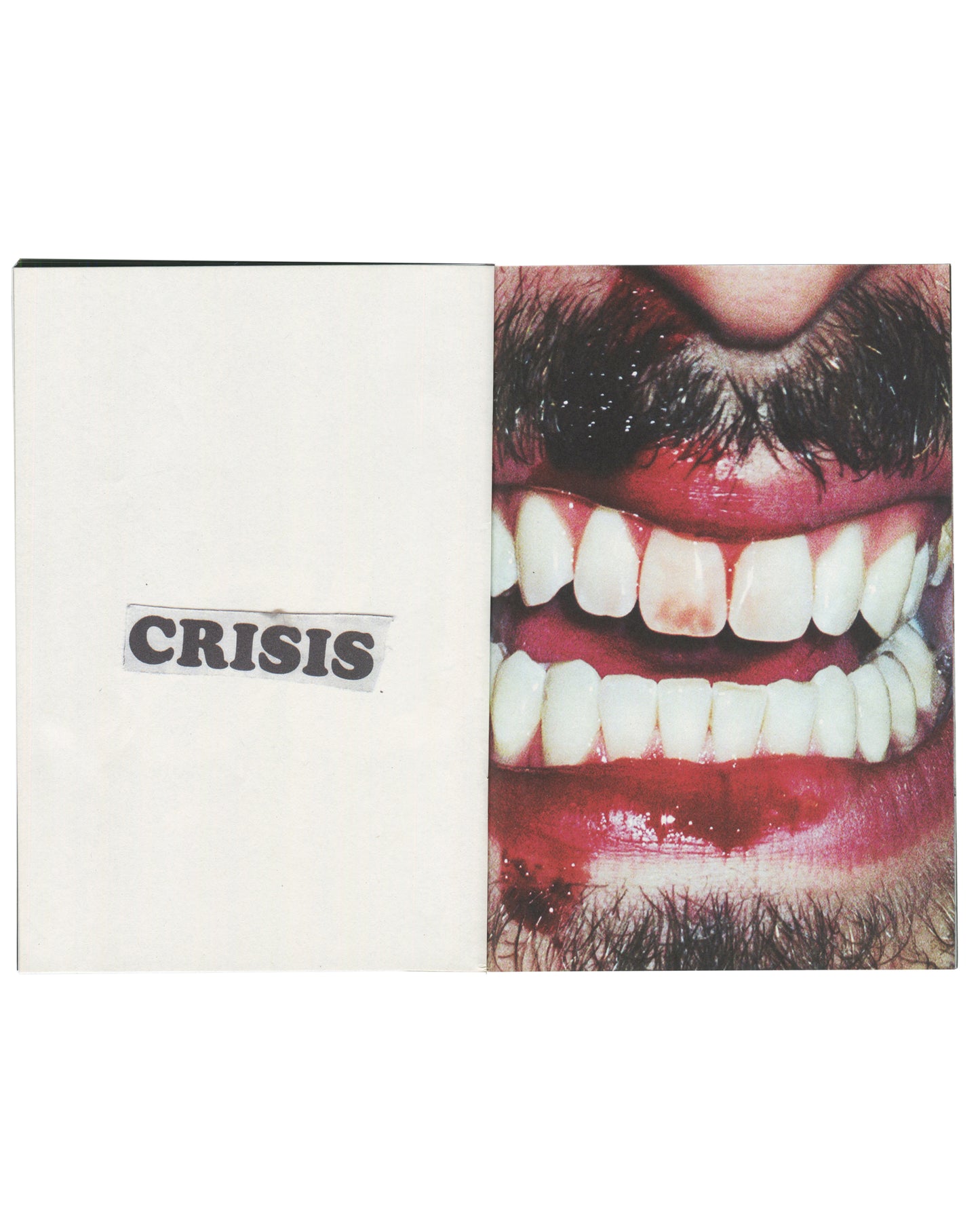 interior spread — left: cut-out word "CRISIS" in bold black type on white page; right: extreme close-up colour photograph of open mouth, teeth and red lips with moustache stubble