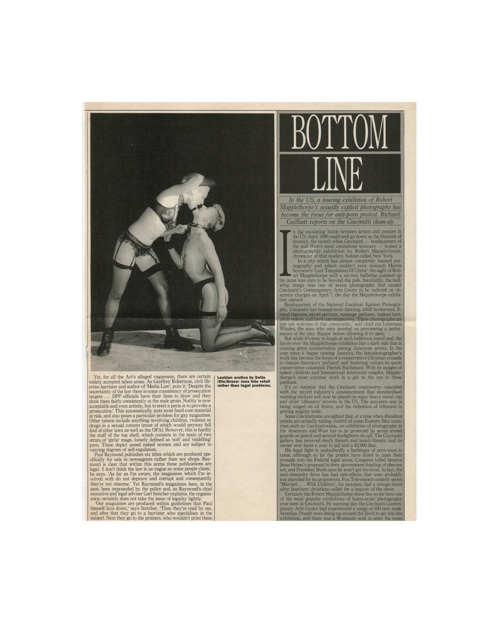 Robert Mapplethorpe — Fotografie, 1983. Retained press clipping: 'Bottom Line' by Richard Guilliatt. Report on the touring exhibition of Mapplethorpe's sexually explicit photographs and anti-porn protest in Cincinnati. Left: black-and-white photograph of two women in lingerie and heels in an erotic pose, captioned 'Lesbian erotica by Della (Die)Grace: runs into retail rather than legal problems.' Extended text on censorship, the National Coalition Against Pornography, the Cincinnati prosecution, and the NEA