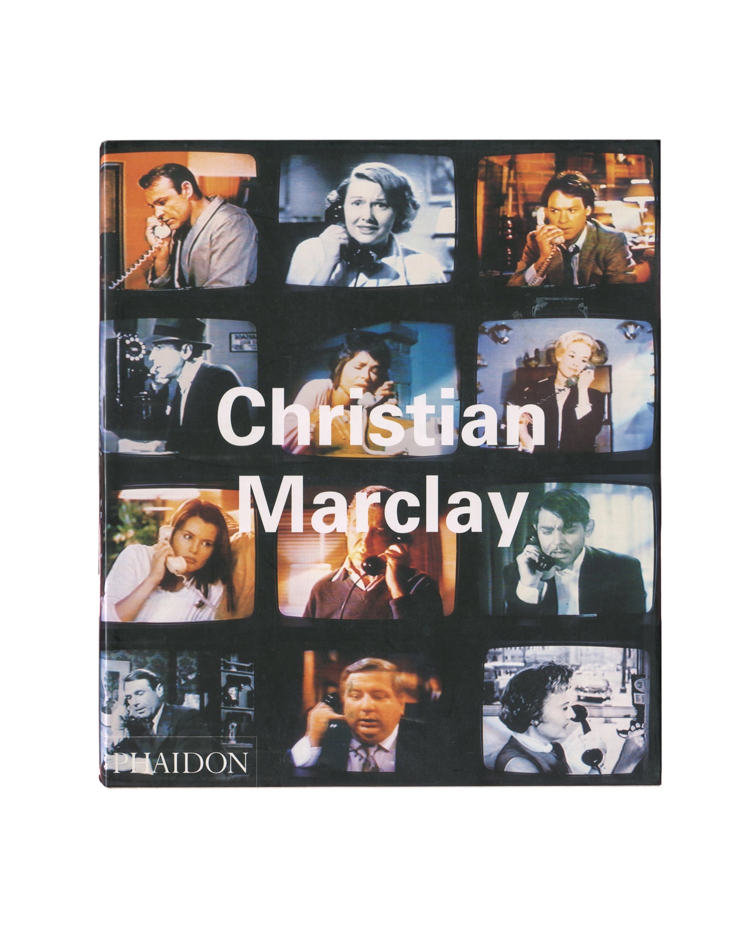 Cover of Christian Marclay, Phaidon Contemporary Artists Series, Phaidon Press, London, 2005, showing a grid of twelve colour stills from film and television, each depicting a person speaking on a telephone handset, arranged in four rows of three against a black ground, with the title CHRISTIAN MARCLAY in large white sans-serif type at centre and the Phaidon logo at lower left.
