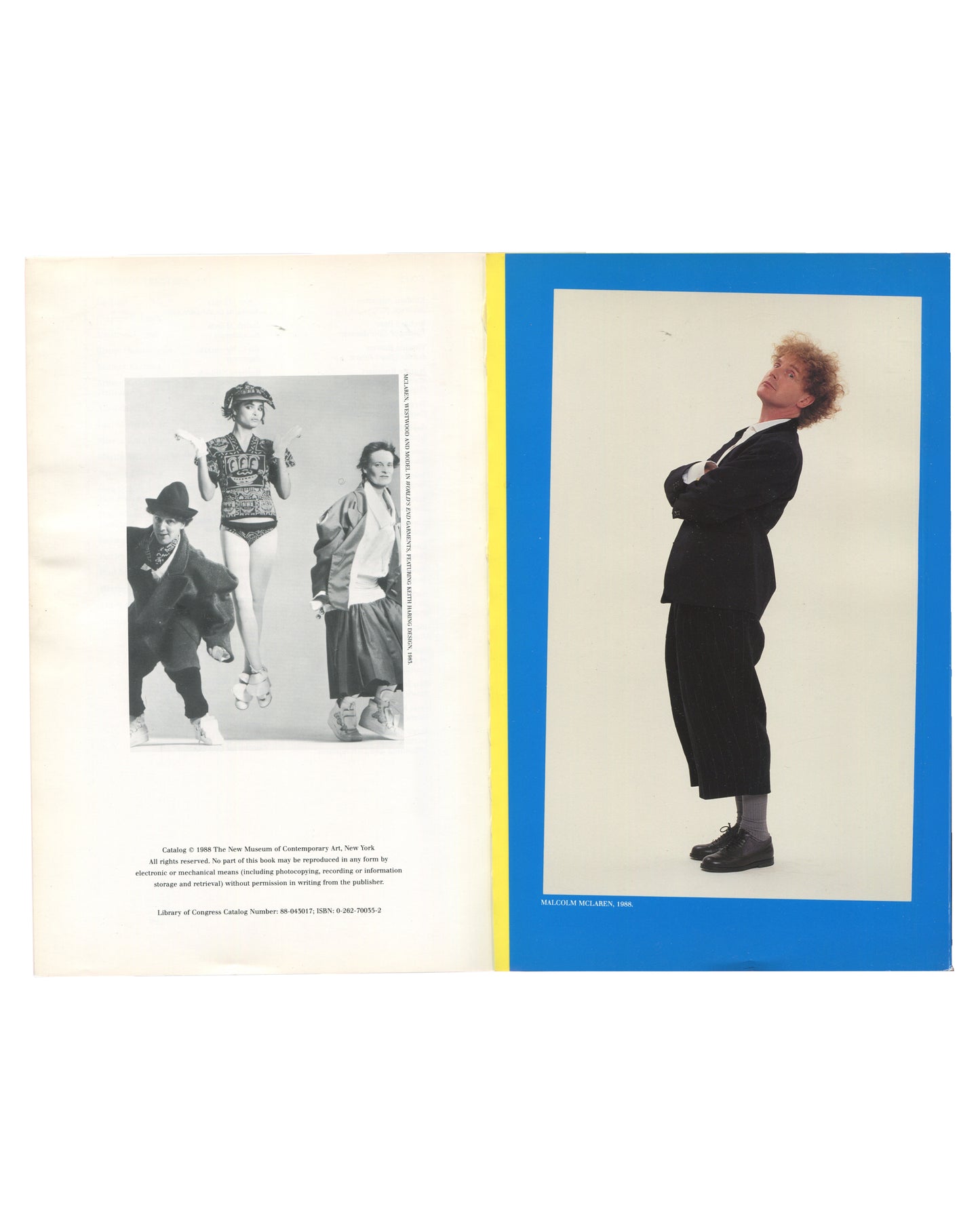 Inside spread, Impresario: Malcolm McLaren & The British New Wave, New Museum of Contemporary Art / The MIT Press, New York / Cambridge MA, 1988. Left page: cream ground; black-and-white photograph — Malcolm McLaren and Vivienne Westwood with a model wearing their Keith Haring knitwear designs; dynamic pose, studio setting; caption text vertical left edge. — 'Catalog © 1988 The New Museum of Contemporary Art, New York... Library of Congress Catalog Number: 88-045017; ISBN: 0-262-70