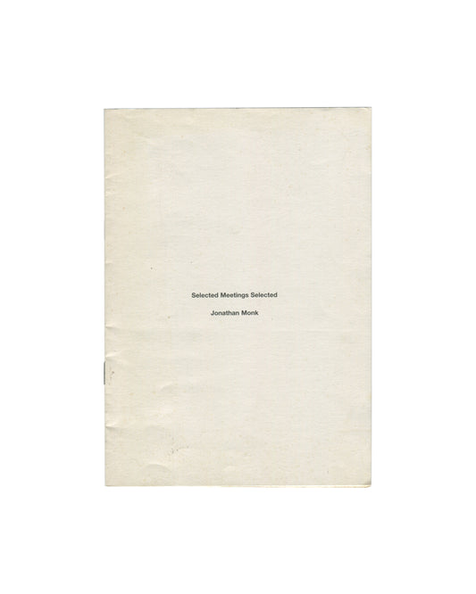 Jonathan Monk, Selected Meetings Selected, Arnolfini, 2008, artist's book, front cover, pale uncoated wrappers 