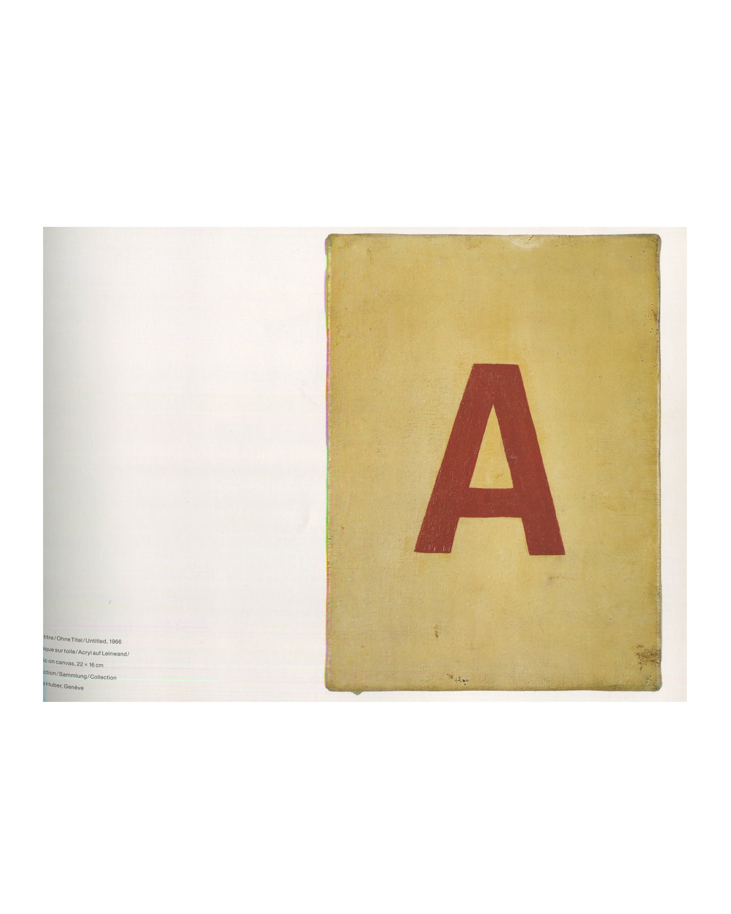 Interior spread, Olivier Mosset, Verlag Lars Müller, Baden, 1990. Left: caption — 'Peinture / Ohne Titel / Untitled, 1966 / Acrylic on canvas, 22 × 76 cm / Collection Huber, Genève'. Right: full-bleed colour reproduction — large capital 'A' in dark red on aged yellow-ochre canvas. Very good condition.