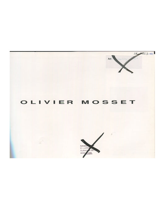 Title page, Olivier Mosset, Verlag Lars Müller, Baden, 1990. White ground. Centre: 'OLIVIER MOSSET' in spaced black serif capitals. Upper right: institutional inventory label with handwritten reference 'SA 3553-001' and crossed-out 'Art' classification sticker. Lower centre: crossed-out rubber stamp — 'Schweizerische Bibliothek, Mythenquai 507, 8002 Zürich'. Black cloth spine visible at left edge. Deaccessioned library copy; markings present and noted in condition.