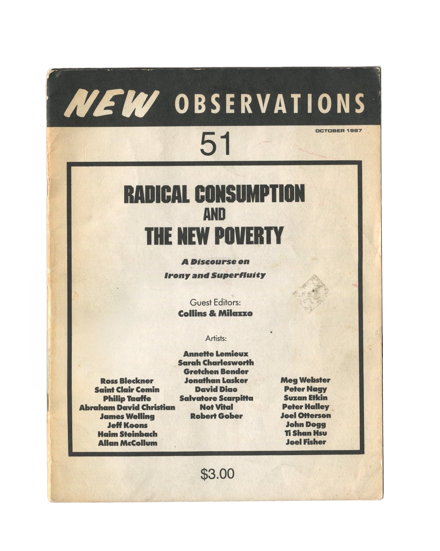 New Observations No. 51, October 1987 — front cover. Radical Consumption and the New Poverty: A Discourse on Irony and Superfluity. Guest editors Collins & Milazzo. Contributors include Jeff Koons, Haim Steinbach, John Dogg, Peter Halley, Robert Gober, Allan McCollum.