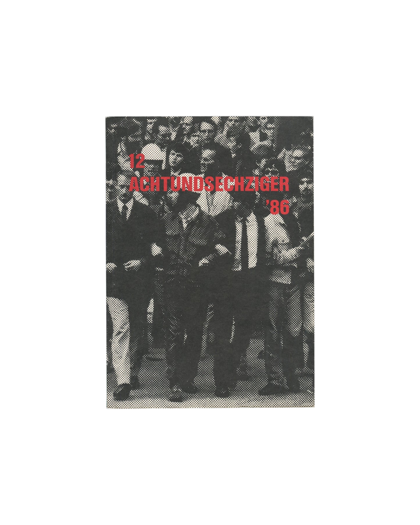 12 Achtundsechziger '86, Kunsthaus Hamburg 1986, front cover, halftone crowd photograph, red title text 