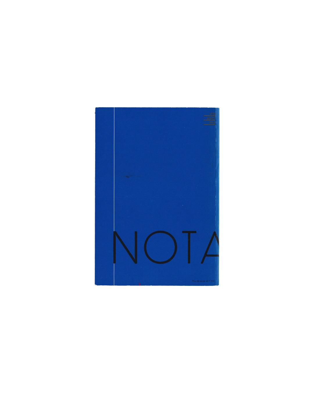 Peter Downsbrough, Take Note, Villa Arson, Nice, 1988. Back cover: solid blue flexible wrappers with large black text reading "NOTA" at lower edge, vertical red rule at left, small stacked text at upper right corner