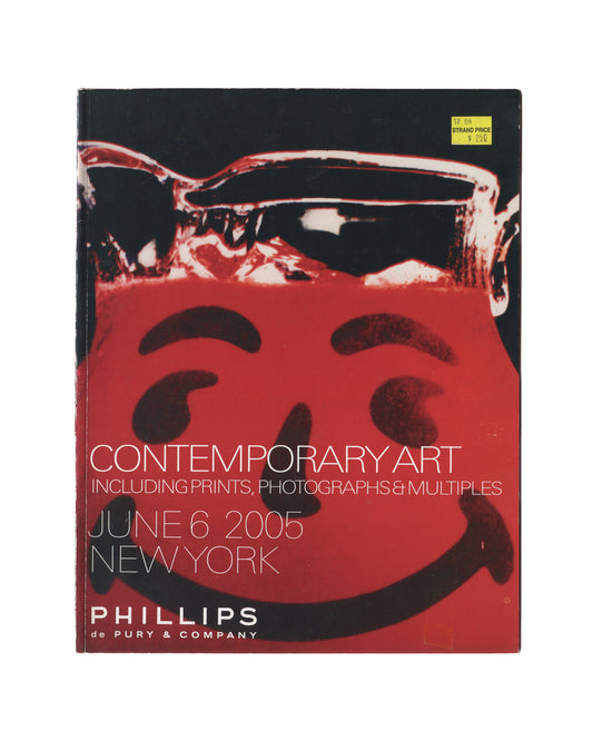 THE NEW RARE EDITIONS — Record: June 6, 2005. 2005 / 2008 / 2026. Unique appropriated auction catalogue, from a series of two related works. Original Phillips de Pury & Company softcover, Contemporary Art: Including Prints, Photographs & Multiples, New York, 6 June 2005; 76 pp. Front cover reproduces Richard Prince, Untitled (Kool-Aid), 1982/83 — close-up rephotograph of a Kool-Aid pitcher character against deep red ground; smiling face motif; glass pitcher with red liquid above; high-contrast saturated col