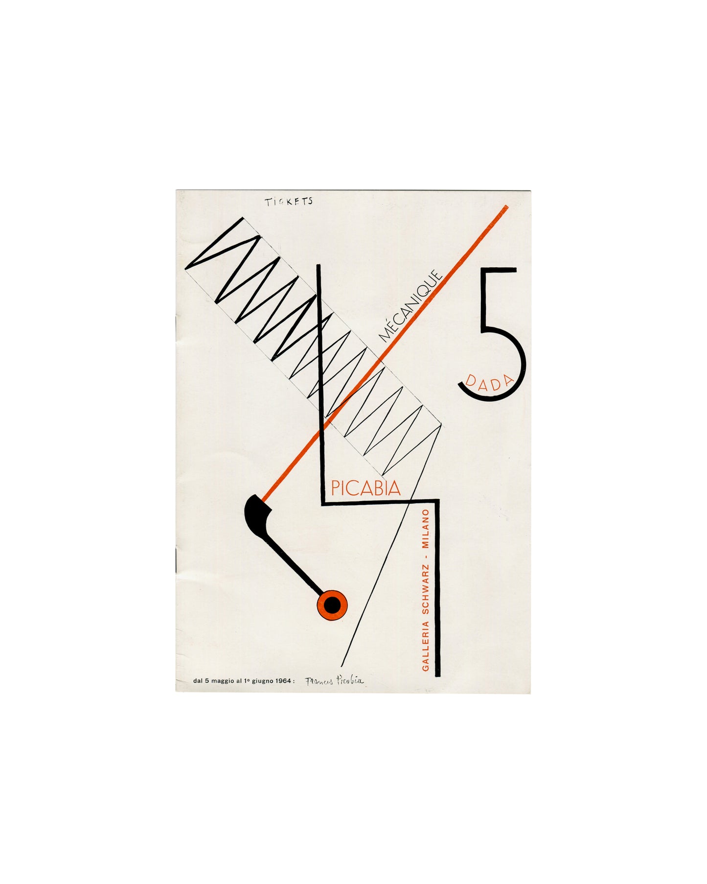 Francis Picabia, Tickets 1915, front cover: Mécanique / Dada 5, Galleria Schwarz Milan, 1964, signed