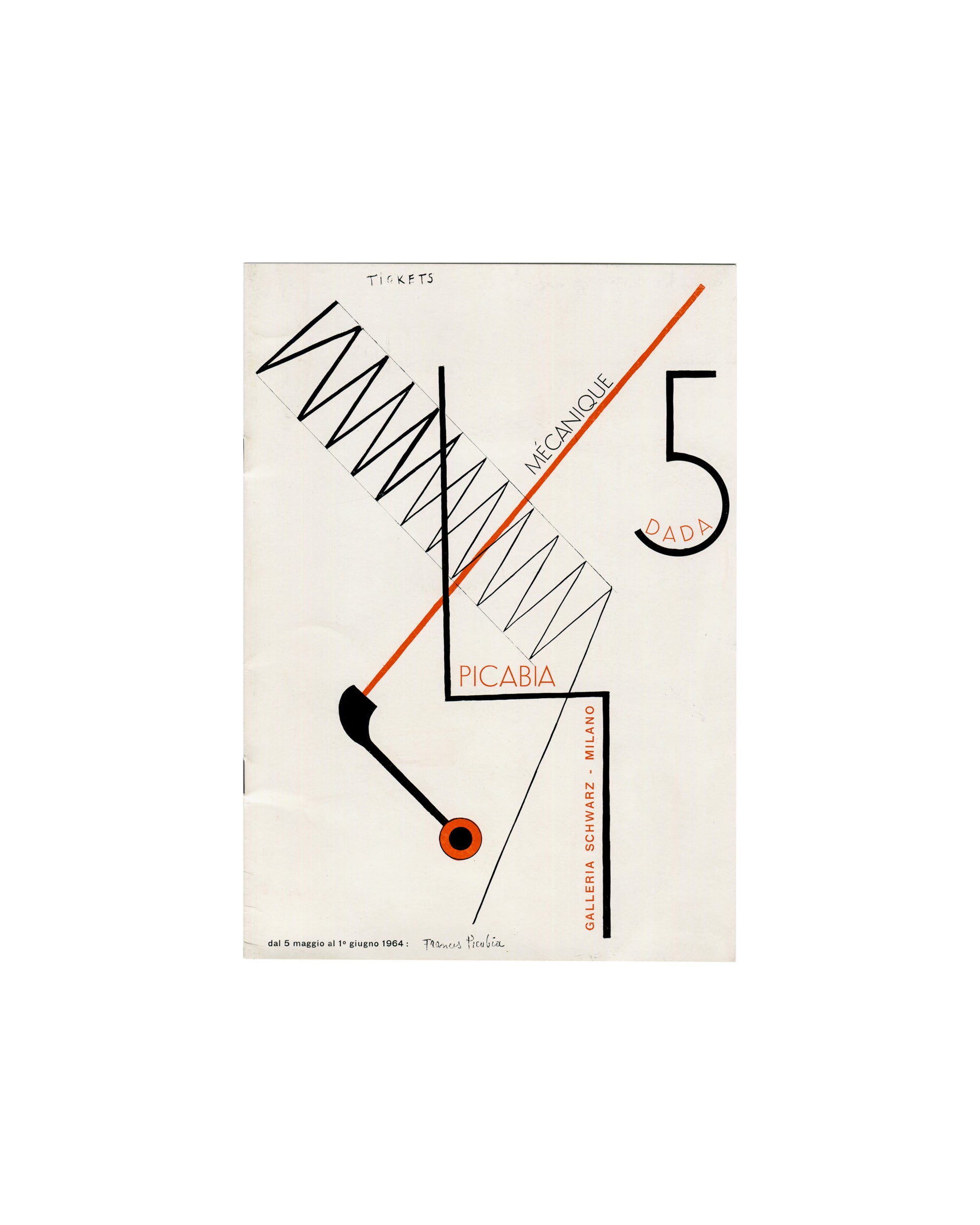 Francis Picabia, Tickets 1915, front cover: Mécanique / Dada 5, Galleria Schwarz Milan, 1964, signed
