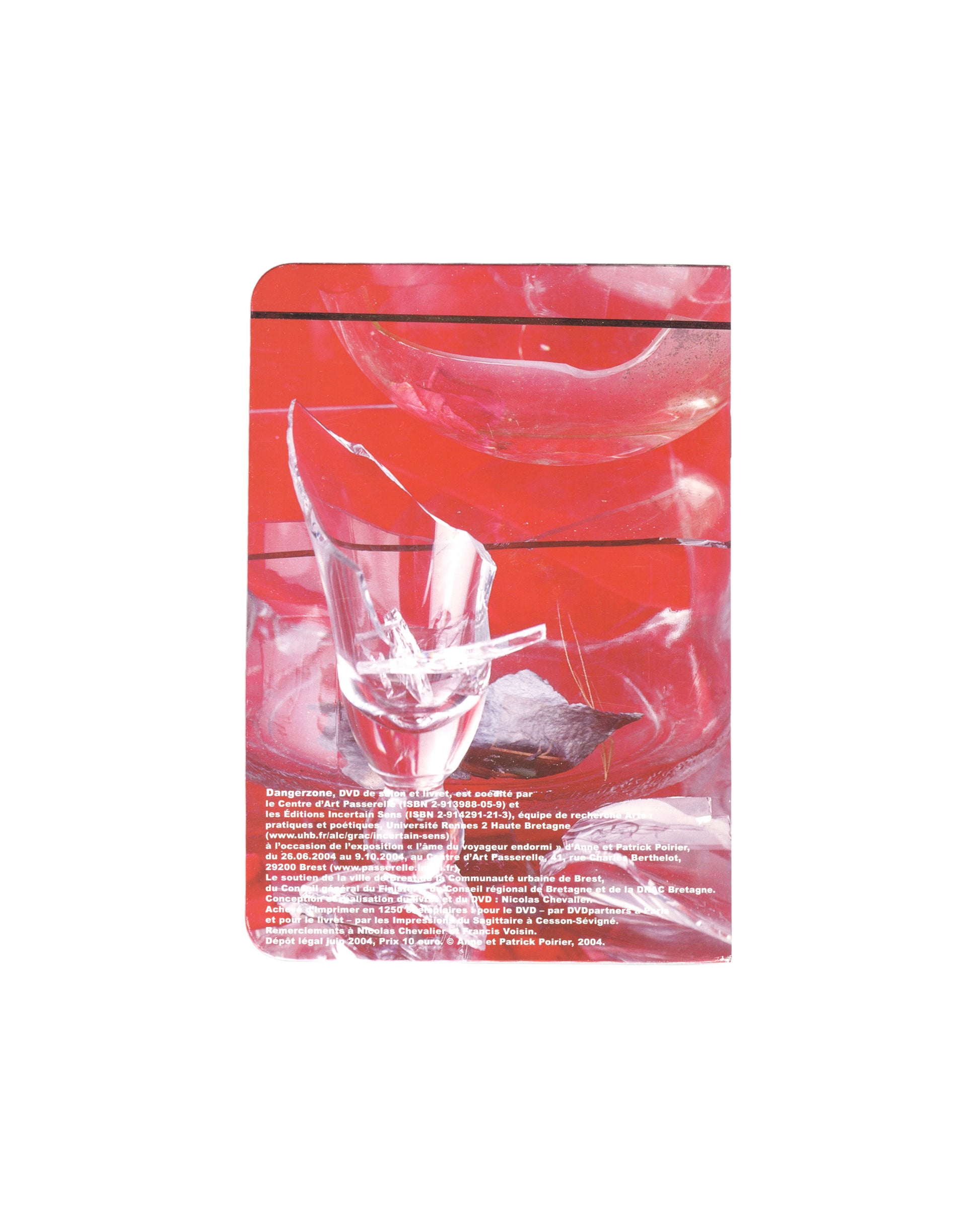 Anne & Patrick Poirier, Dangerzone, 2004, back cover: red ground, shattered glass vessel, French colophon text below
