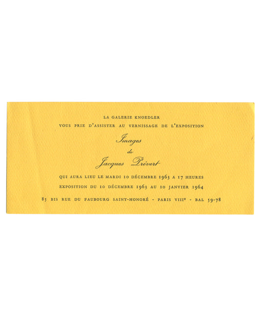 Front Original 1963 Galerie Knoedler private view invitation for Jacques Prévert, Images, Paris, textured yellow card with dark brown serif and script typography: gallery name and vernissage formula in small spaced caps; Images / de / Jacques Prévert in italic script; exhibition dates 10 décembre 1963 – 10 janvier 1964 and gallery address at foot.