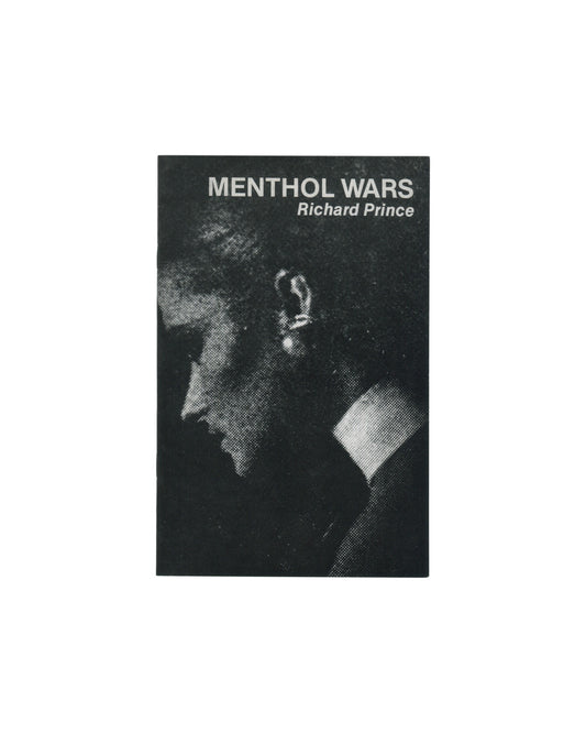 Richard Prince, Menthol Wars, front cover. Printed Matter, New York, 2009. Facsimile reprint of 1980 artist's book. Black cover with halftone photograph of a woman in profile, pearl earring visible. Title 'MENTHOL WARS' and 'Richard Prince' in white type.
